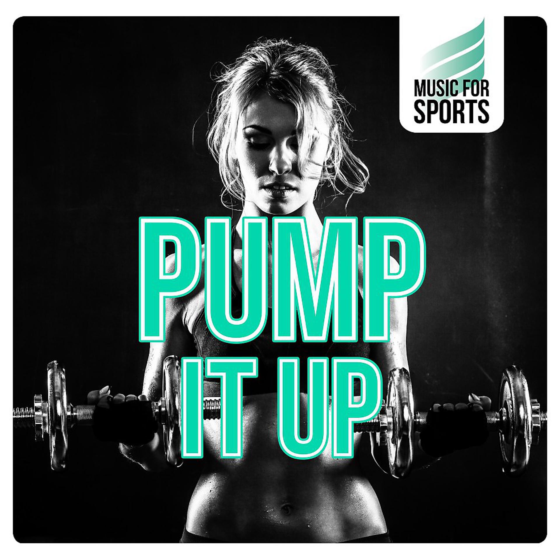 Постер альбома Music for Sports: Pump It Up