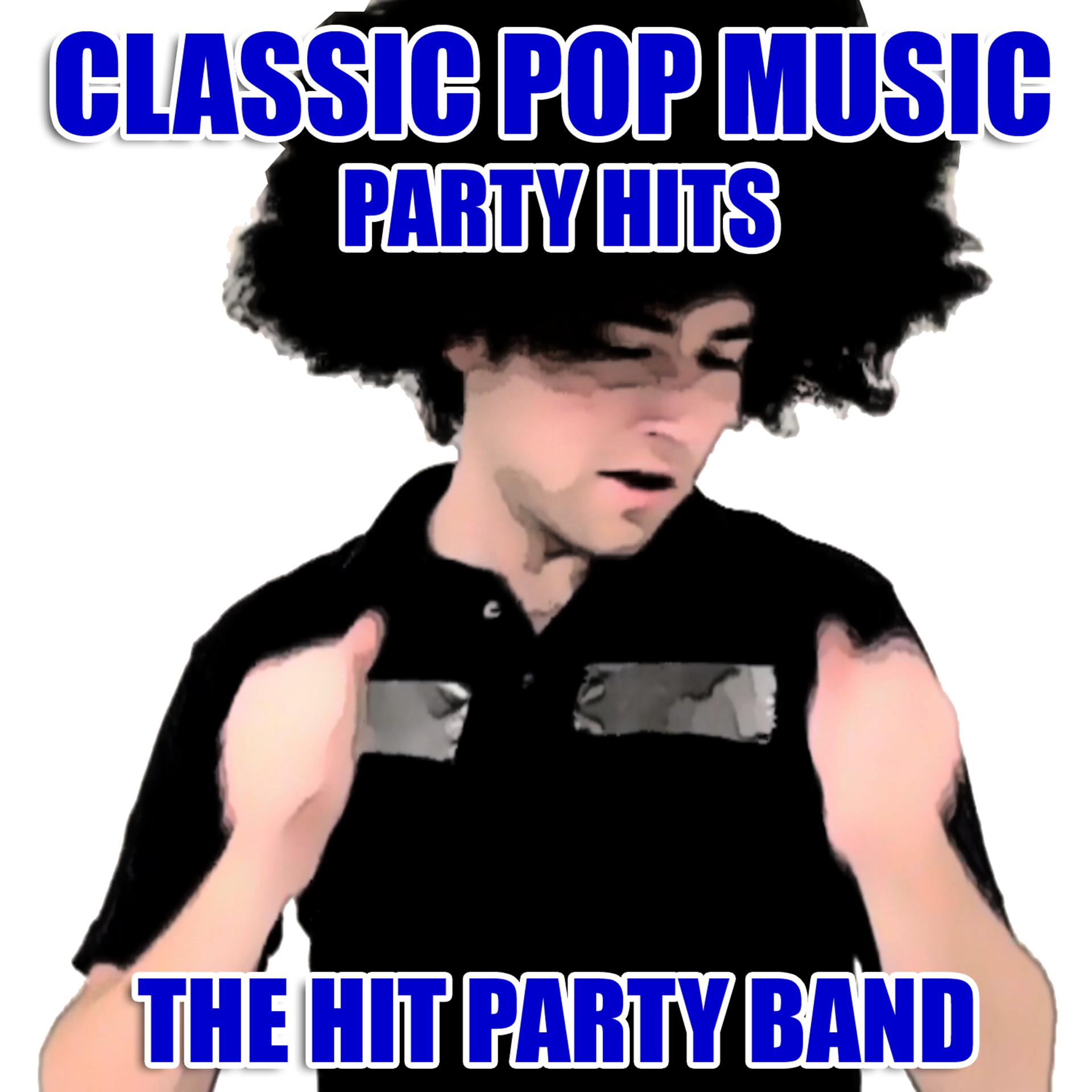 Постер альбома Classic Pop Music Party Hits