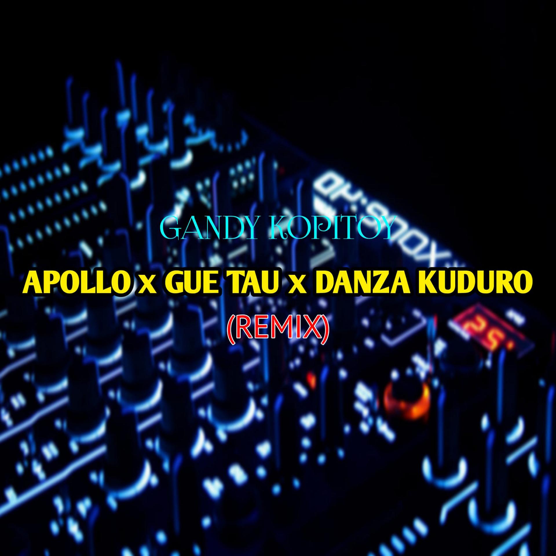 Постер альбома Apollo x Gue Tau x Danza Kuduro