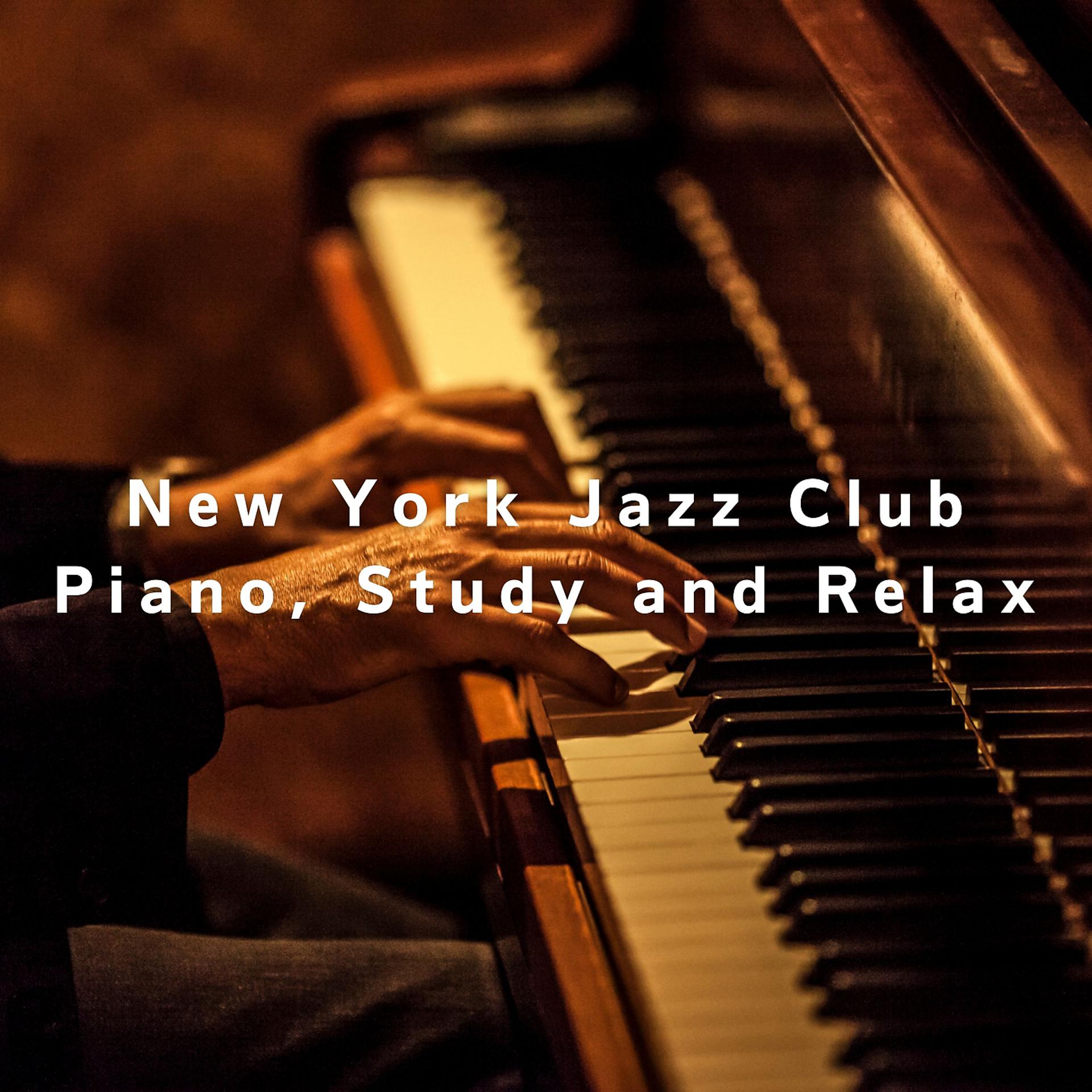 Постер альбома New York Jazz Club Piano, Study and Relax