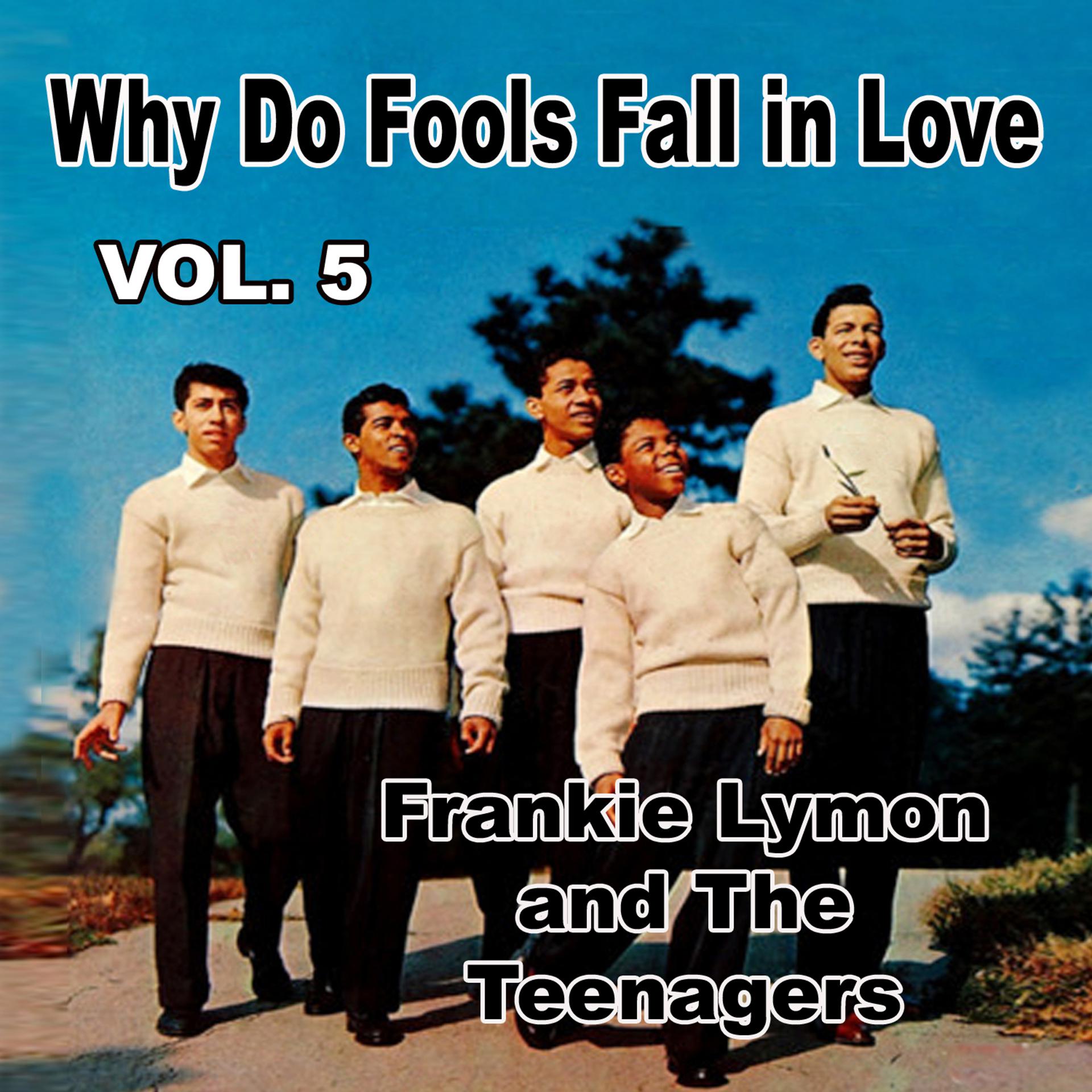 Постер альбома Why Do Fools Fall in Love, Vol. 5