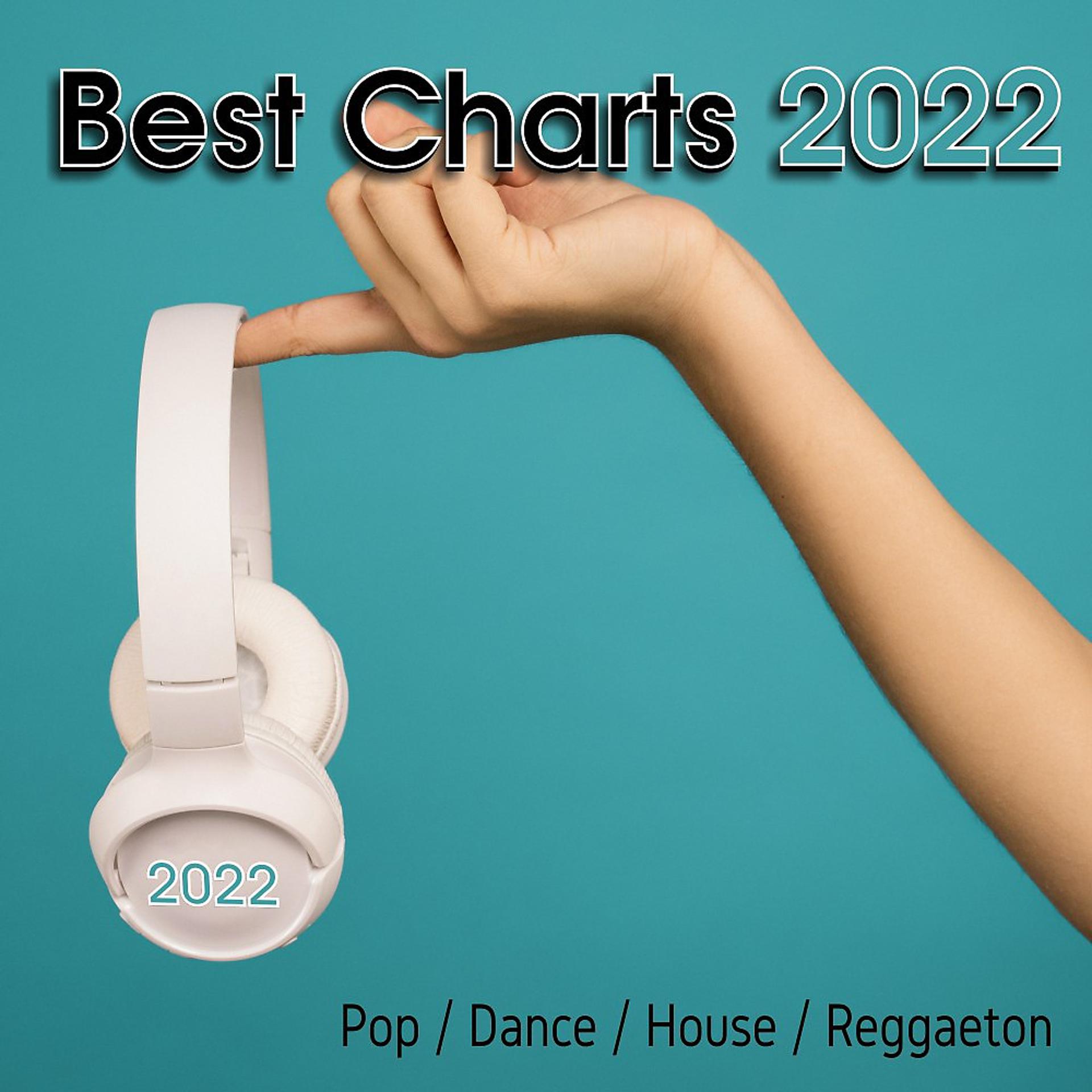 Постер альбома Best Charts 2022 (Pop, Dance, House, Reggaeton)