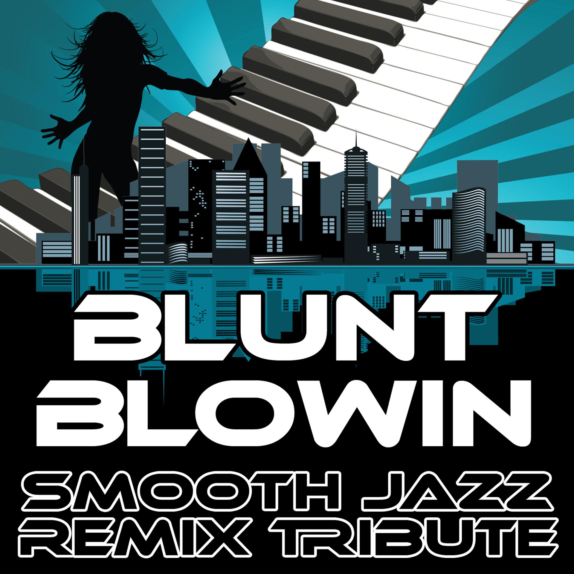 Постер альбома Blunt Blowin (Smooth Jazz Re-Mix Tribute to Lil Wayne)