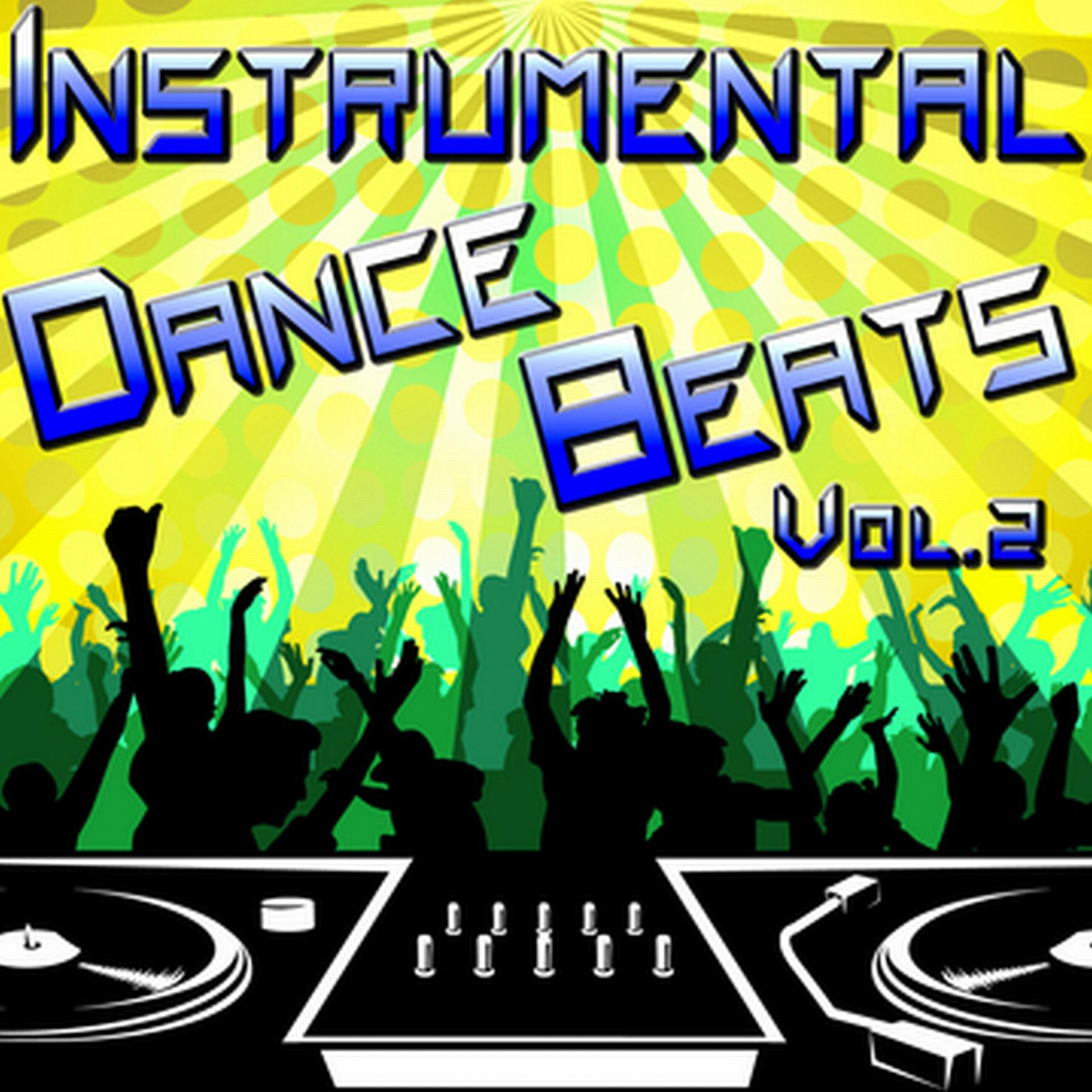 Постер альбома Instrumental Dance Beats Vol. 2 - Instrumental Versions of The Hottest Dance Hits