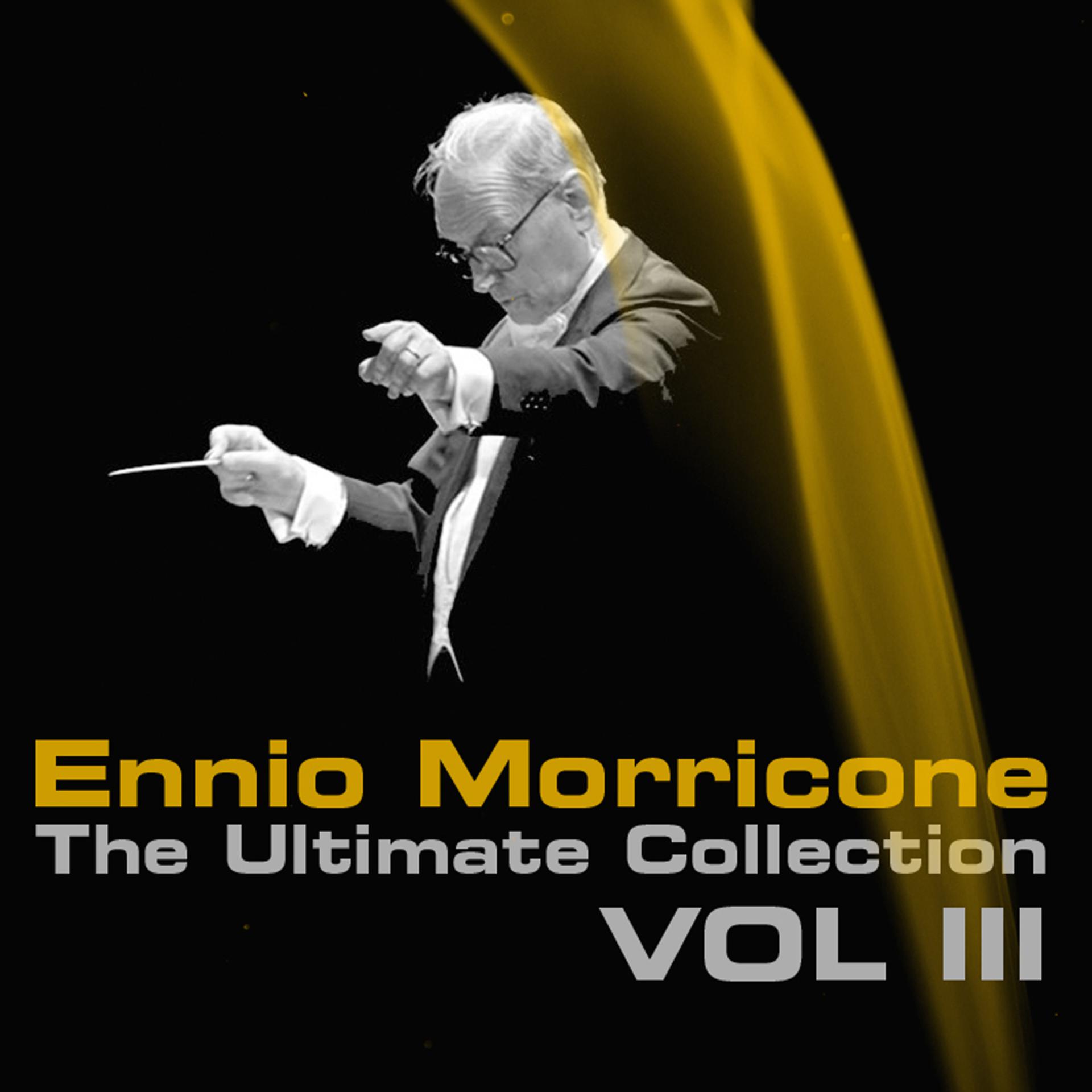 Постер альбома Ennio Morricone, The Ultimate Collection, Vol. 3