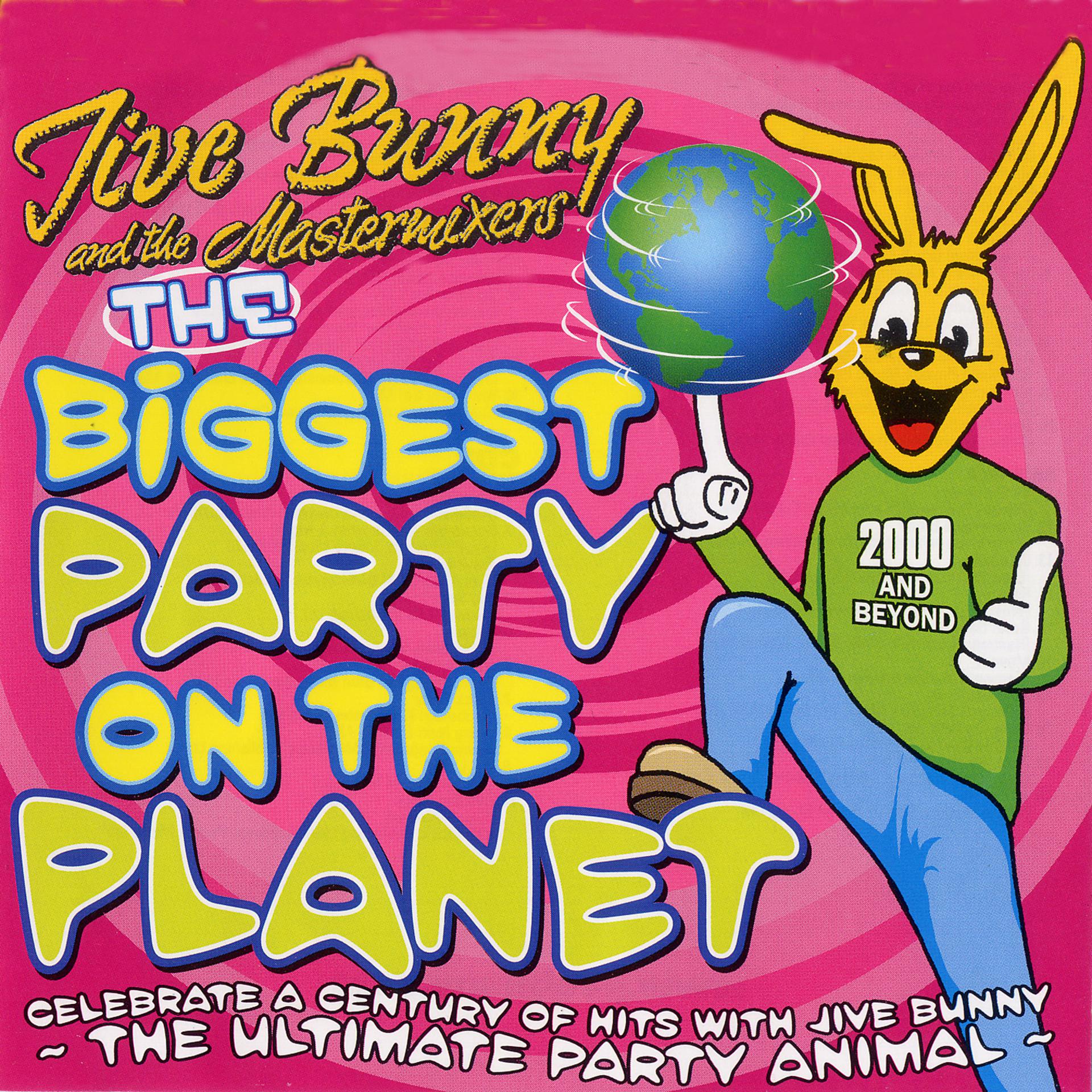 Постер альбома Jive Bunny And The Mastermixers The Biggest Party On The Planet