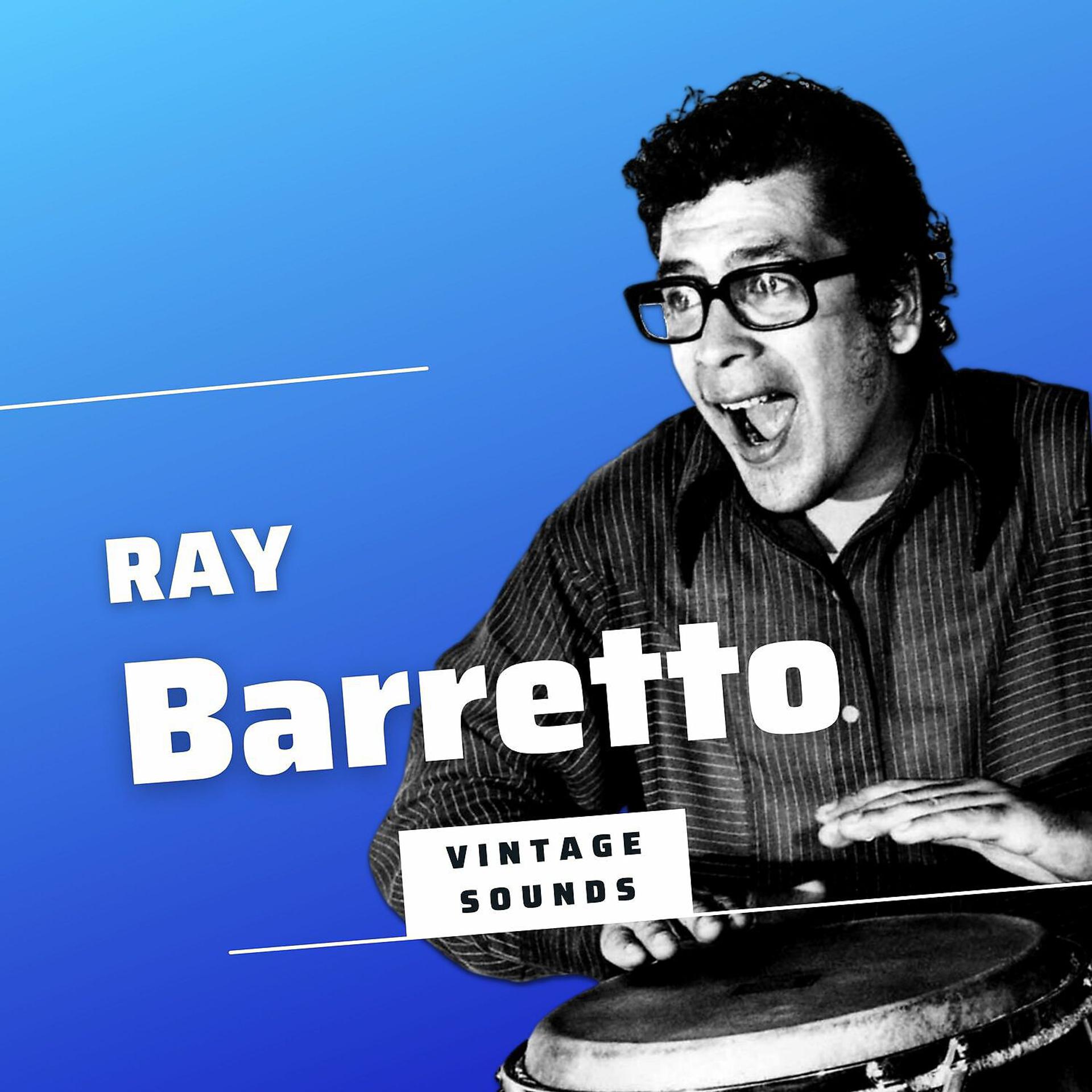 Постер альбома Ray Barretto - Vinatge Sounds