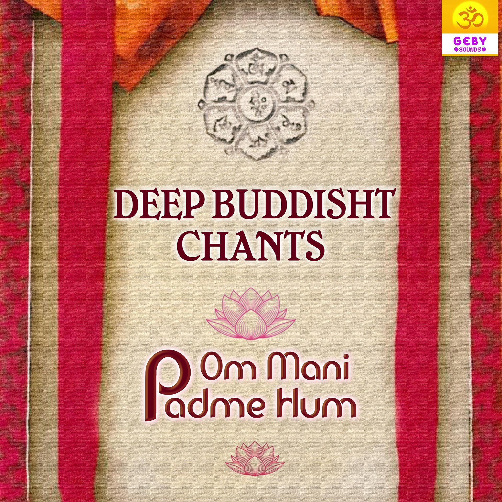 Постер альбома Deep Buddisht Chants - Om Mani Padme Hum