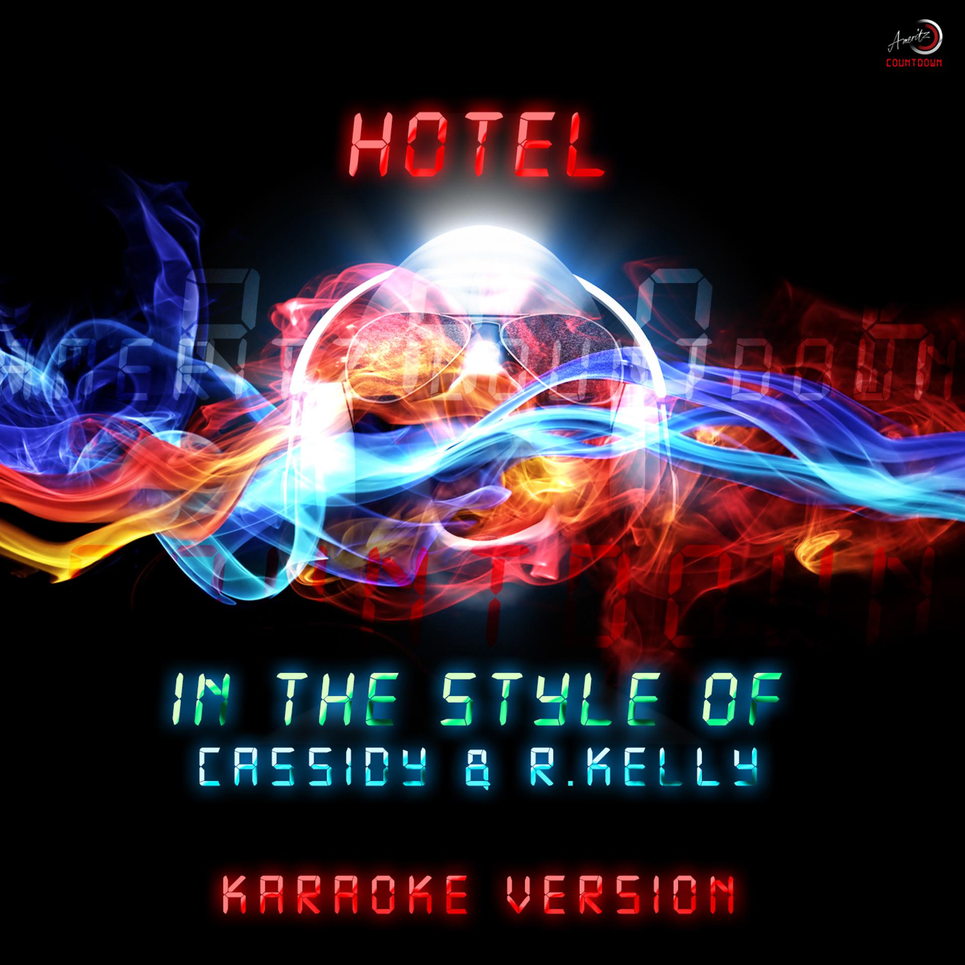 Постер альбома Hotel (In the Style of Cassidy & R.Kelly) [Karaoke Version] - Single