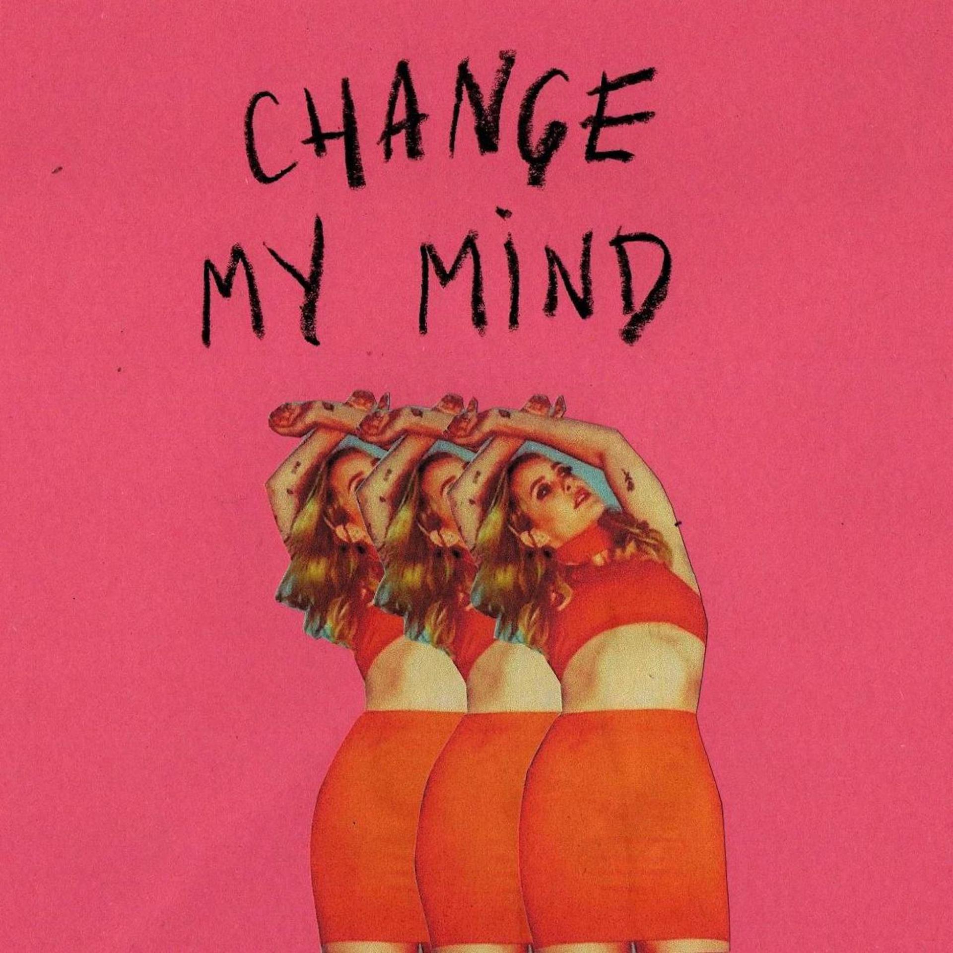Постер альбома Change My Mind (feat. Yuppycult)
