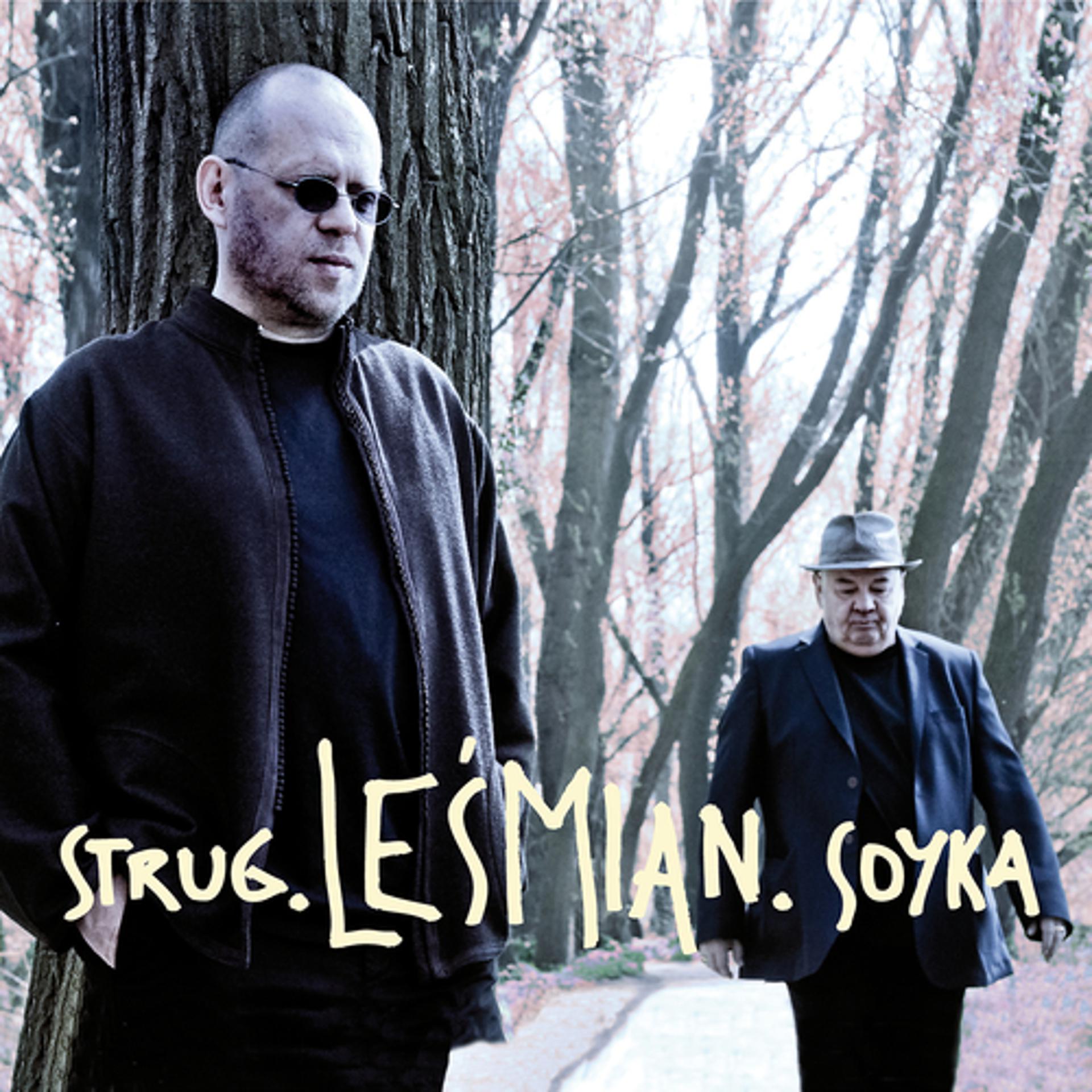 Постер альбома Strug. Leśmian. Soyka