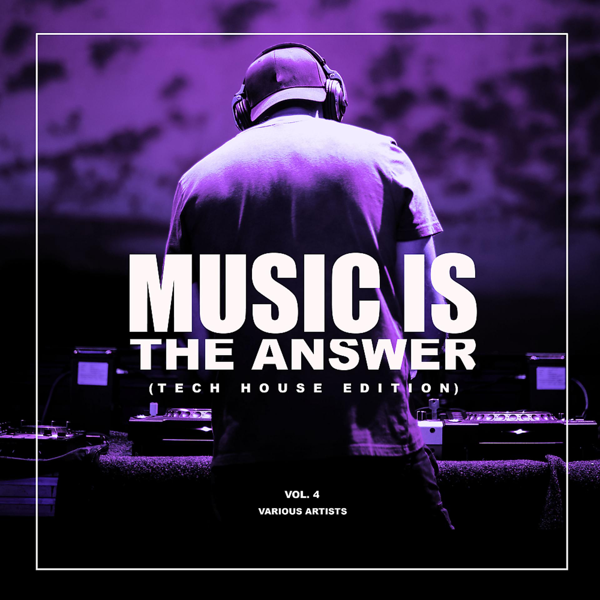 Постер альбома Music Is The Answer (Tech House Edition), Vol. 4