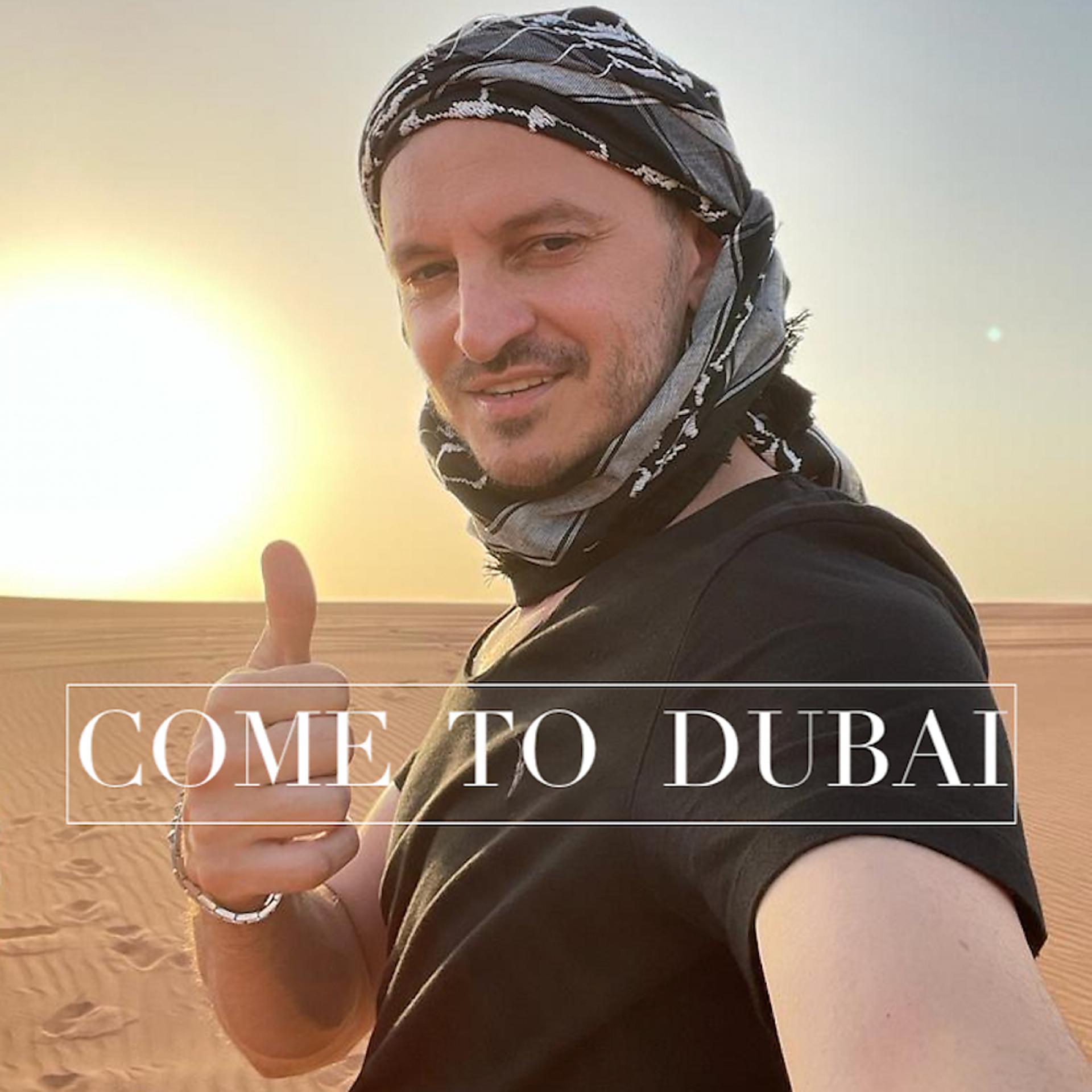 Постер альбома Come To Dubai