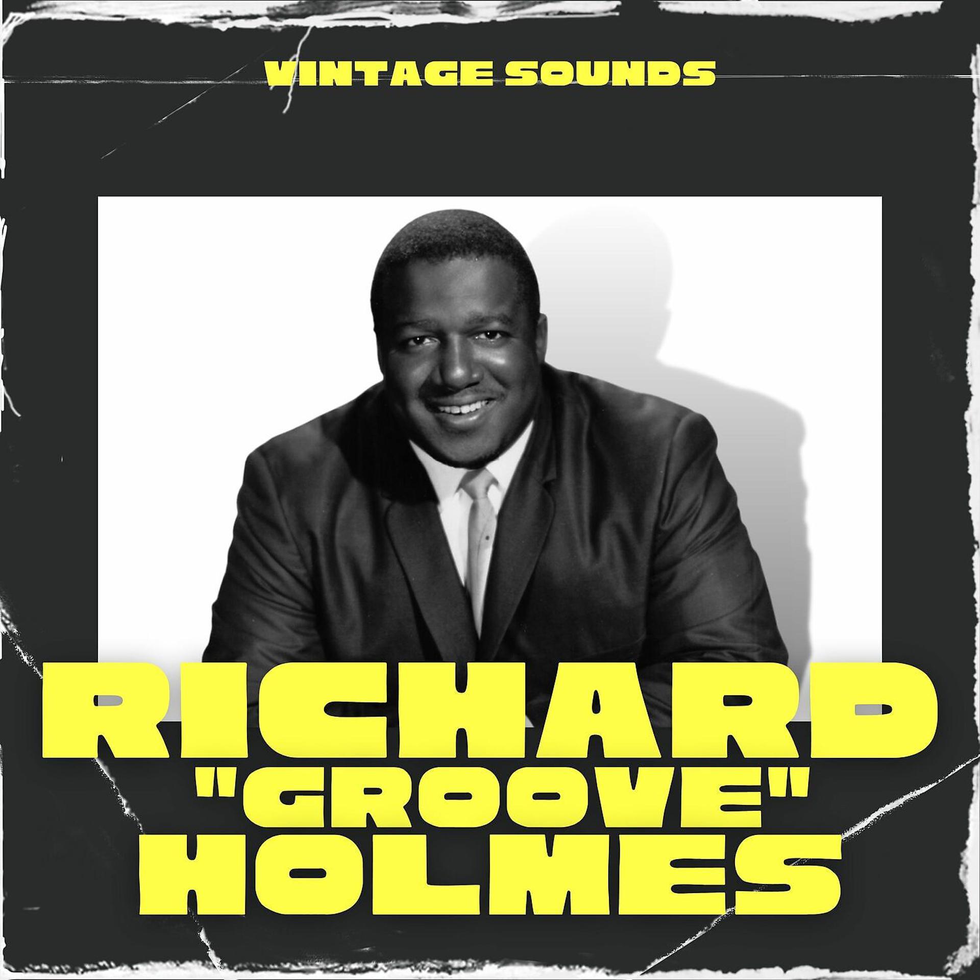 Постер альбома Richard "Groove" Holmes - Vintage Sounds