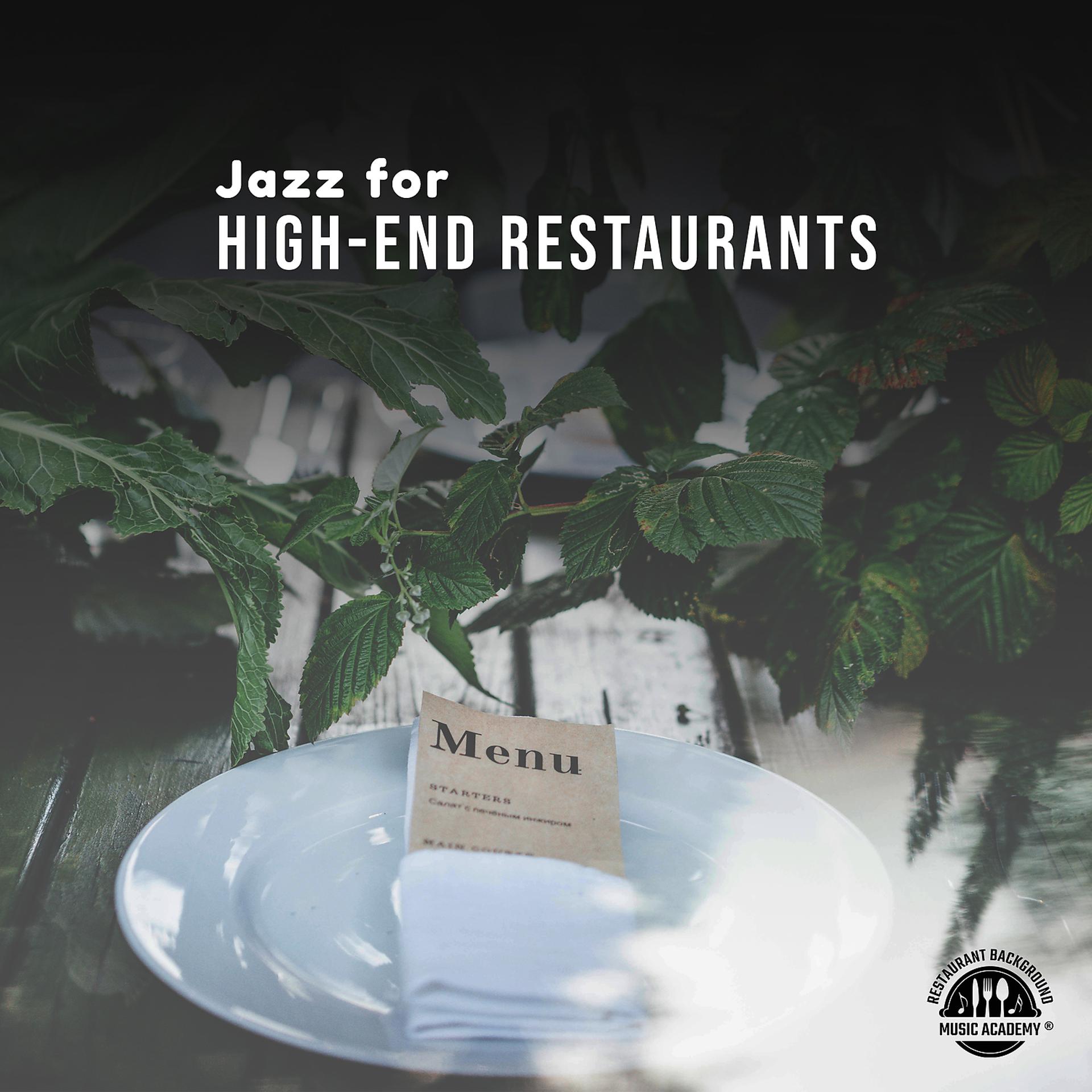 Постер альбома Jazz for High-End Restaurants: Jazz Songs for Morning Meal and Coffee