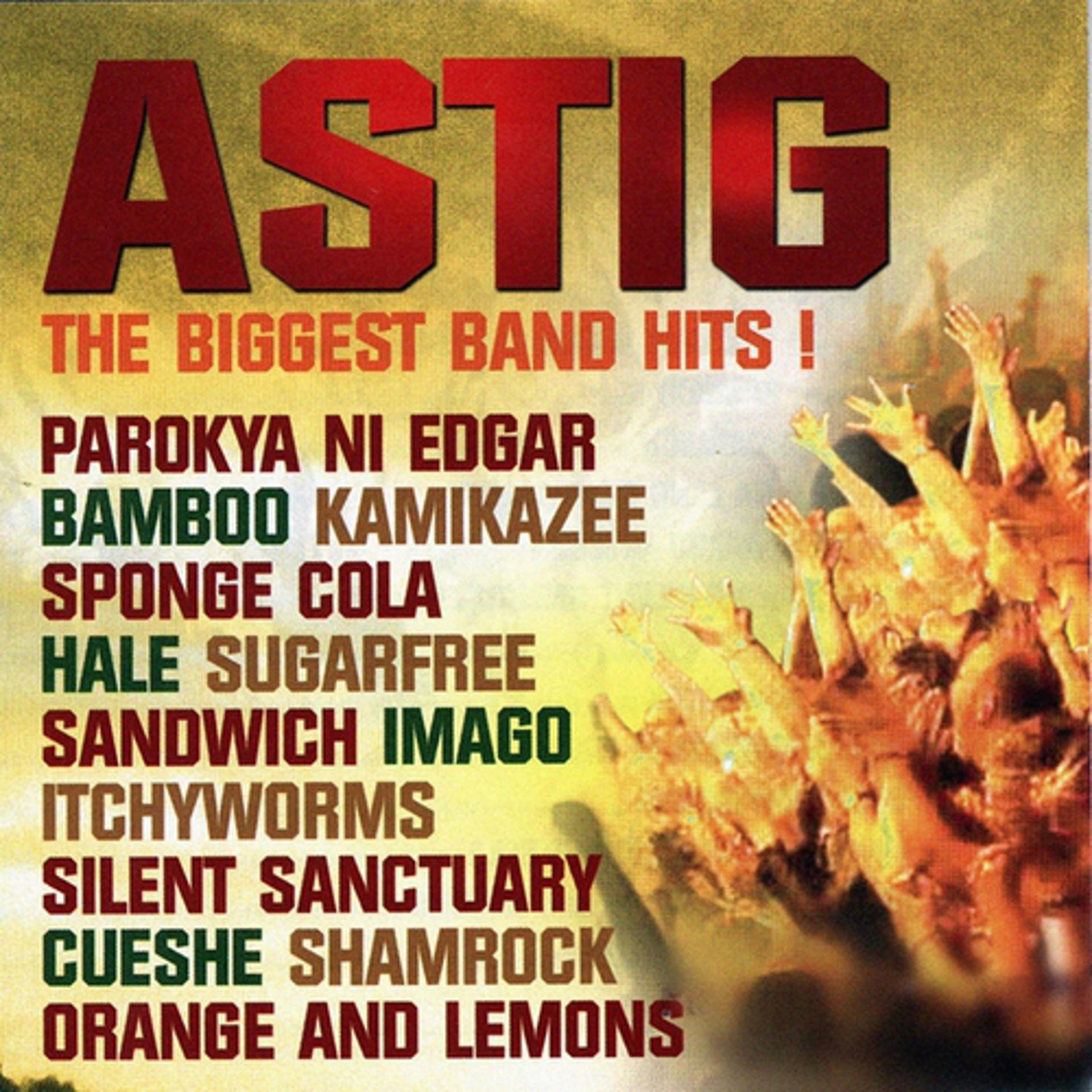 Постер альбома Astig The Biggest Band Hits