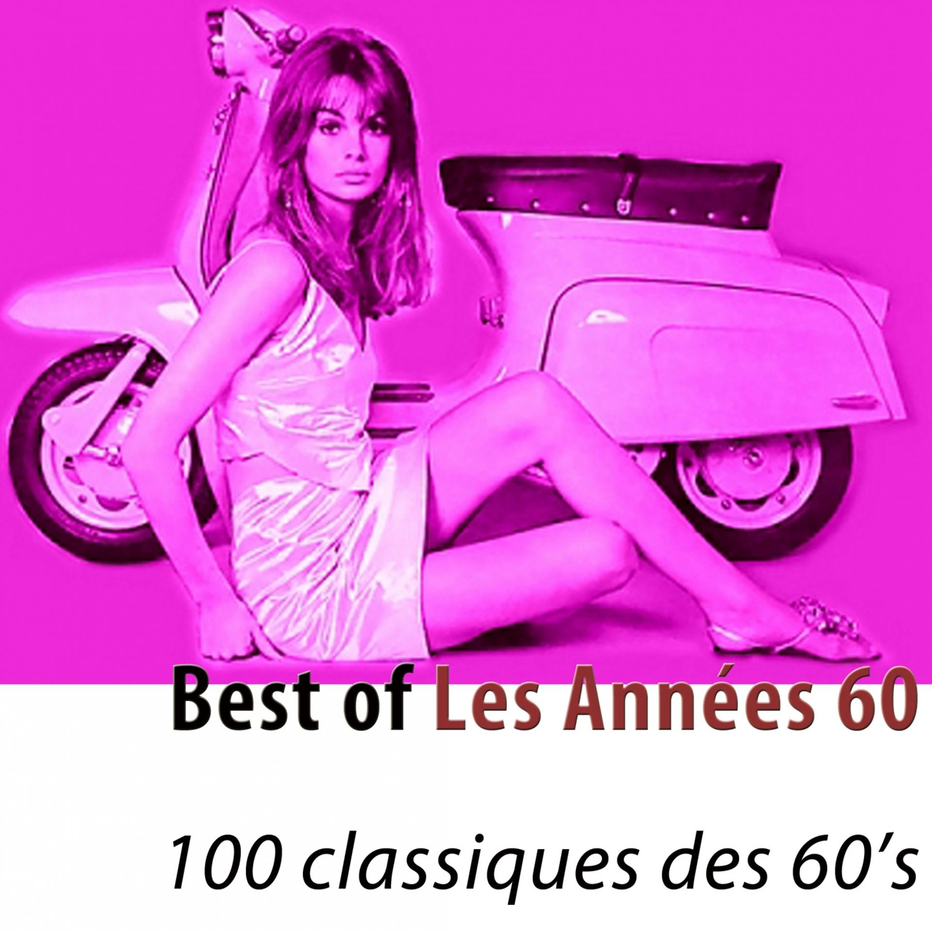 Постер альбома Best of Les Années 60 (100 classiques) (Remastered)