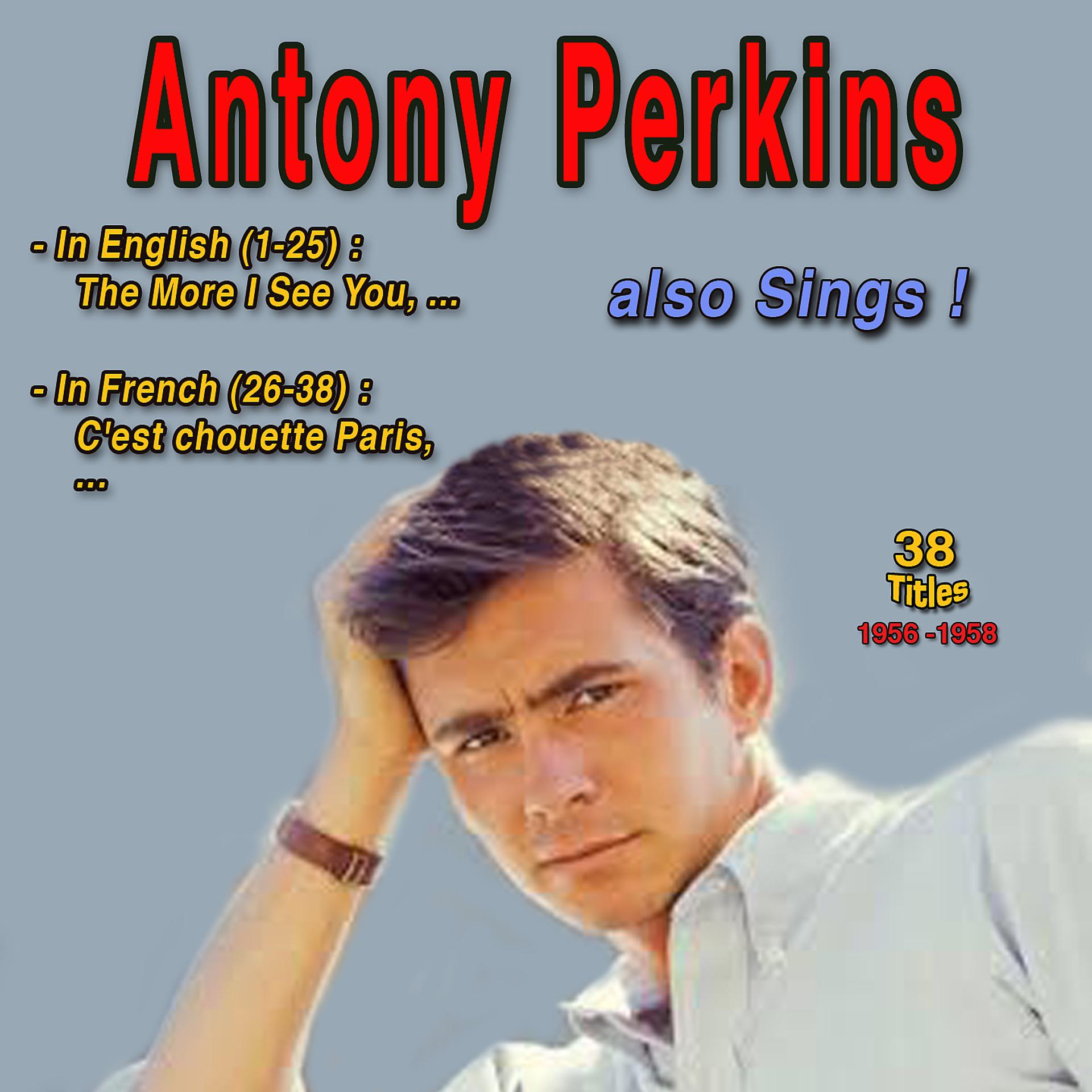 Постер альбома Anthony Perkins also Sings: In English (25 titles) - in French (13 Titles)
