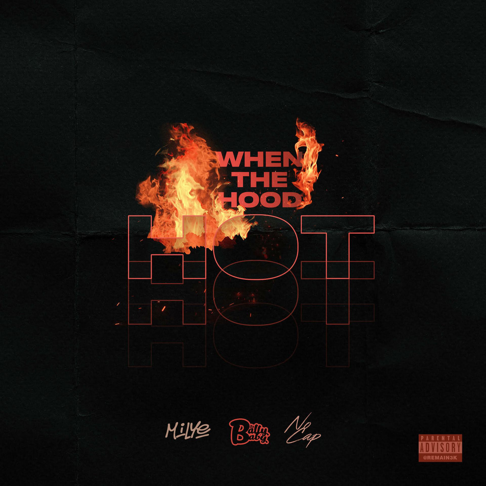 Постер альбома When The Hood Hot (feat. Millye & NoCap)