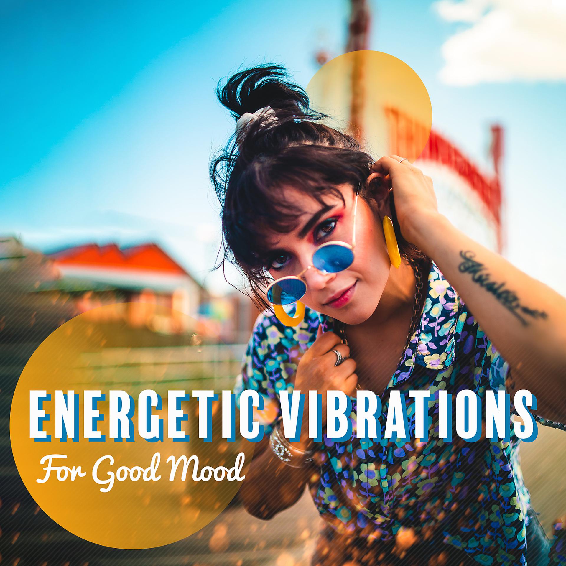 Постер альбома Energetic Vibrations for Good Mood