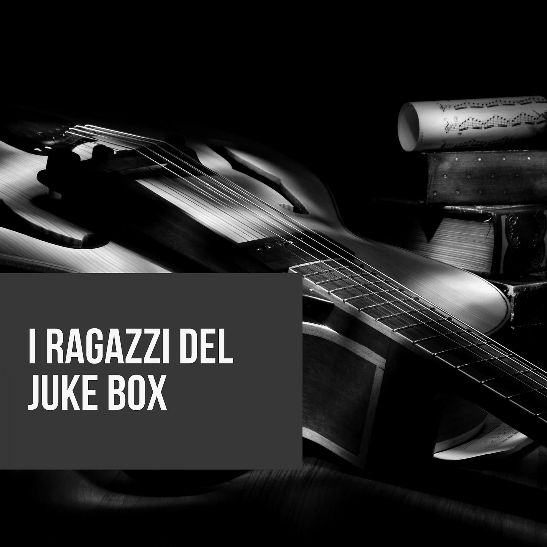Постер альбома I ragazzi del juke box
