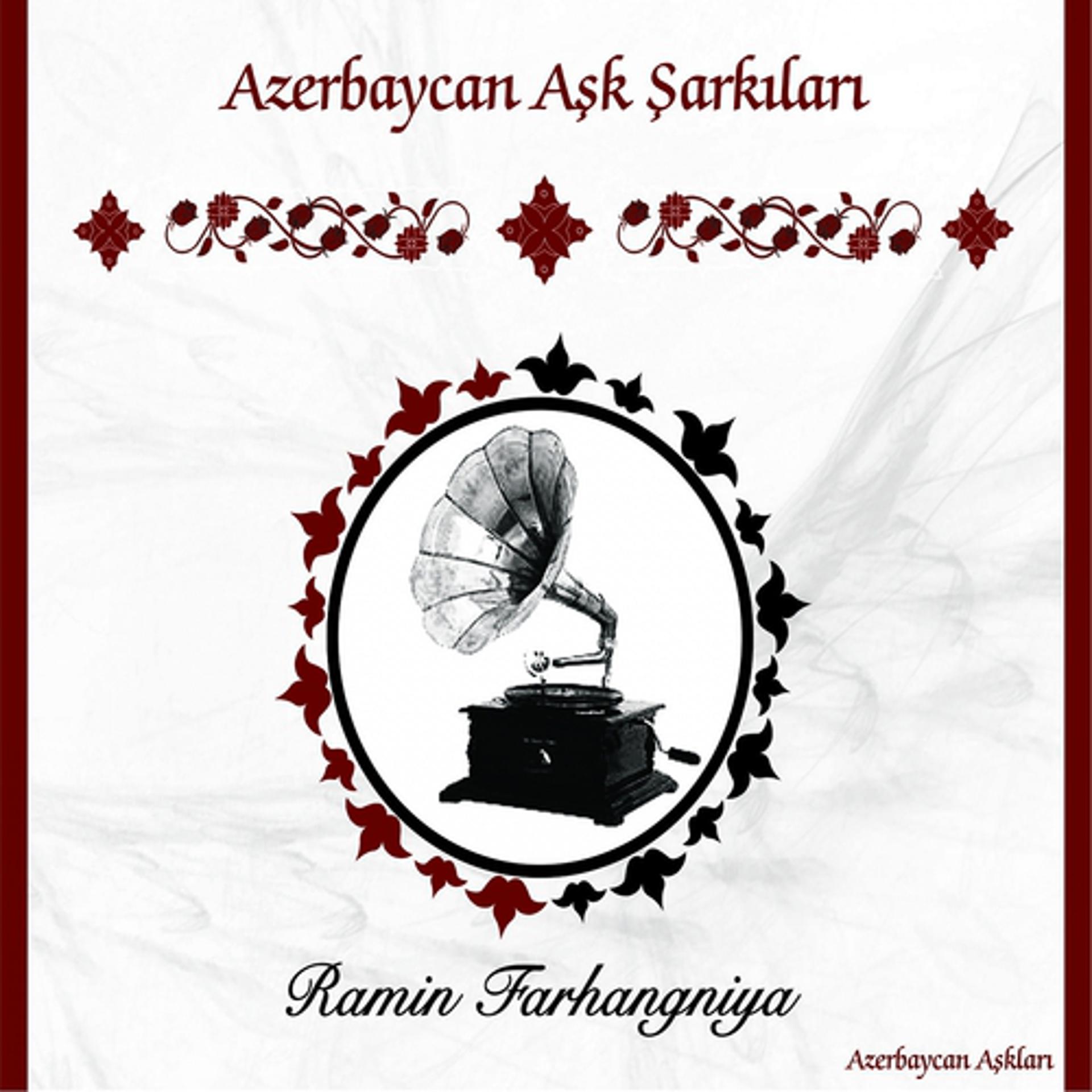 Постер альбома Azerbaycan Aşk Şarkıları