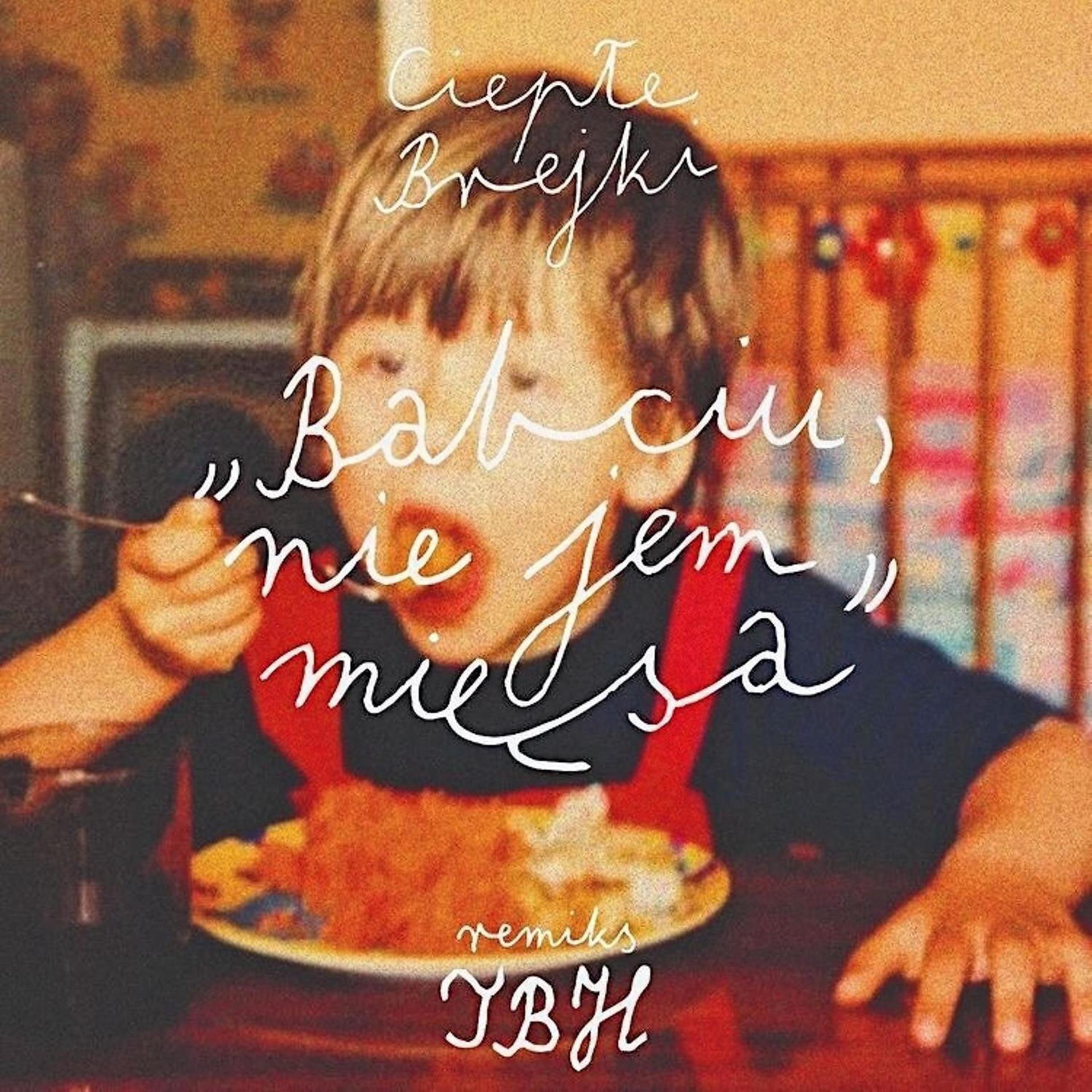 Постер альбома Babciu nie jem miesa (TBH Remix)
