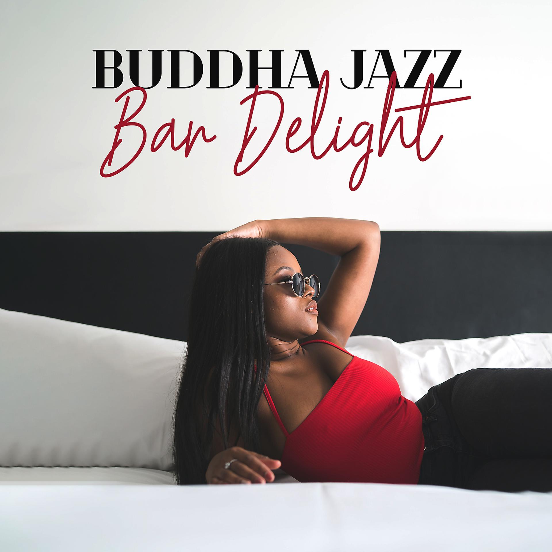 Постер альбома Buddha Jazz Bar Delight
