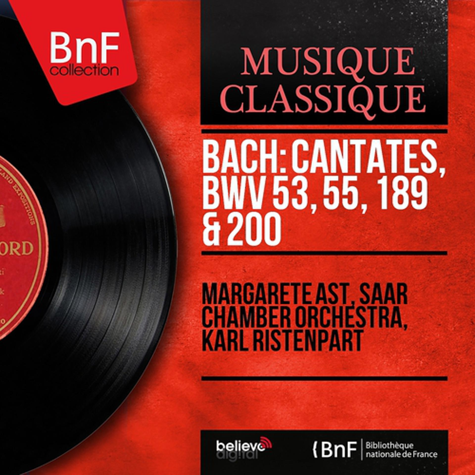 Постер альбома Bach: Cantates, BWV 53, 55, 189 & 200 (Mono Version)
