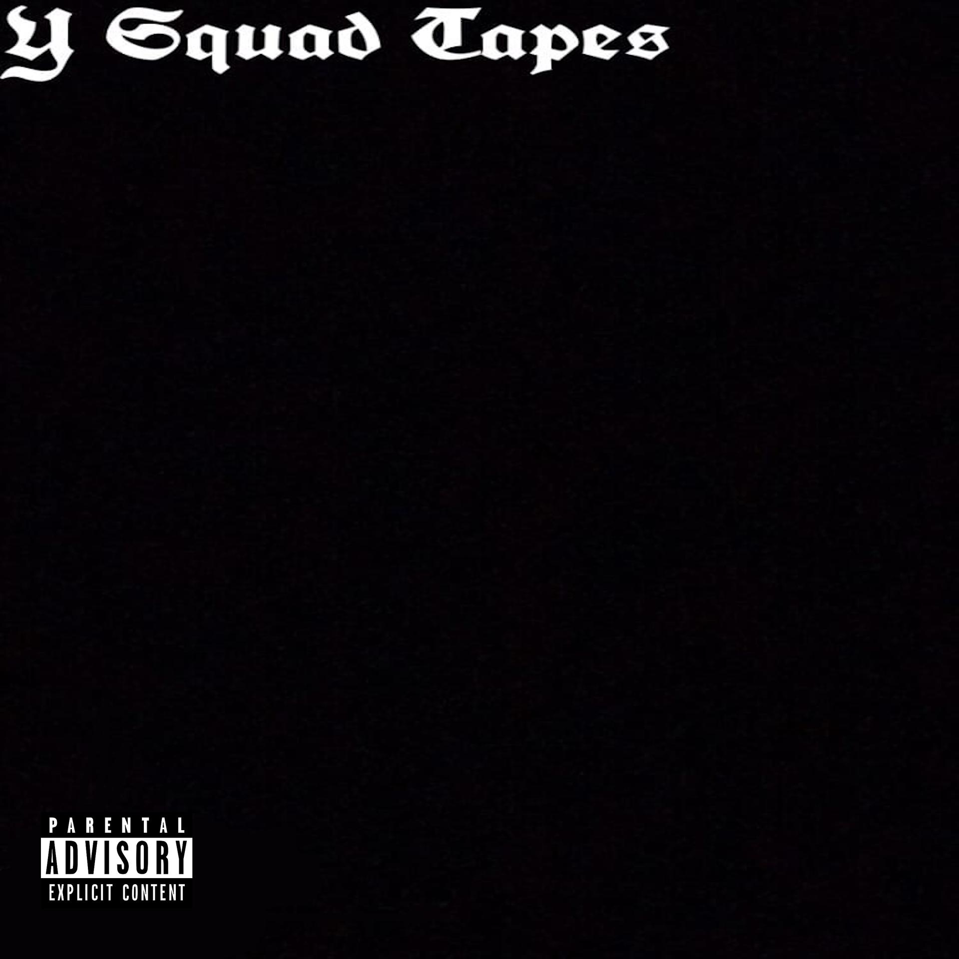 Постер альбома Y Squad Tapes