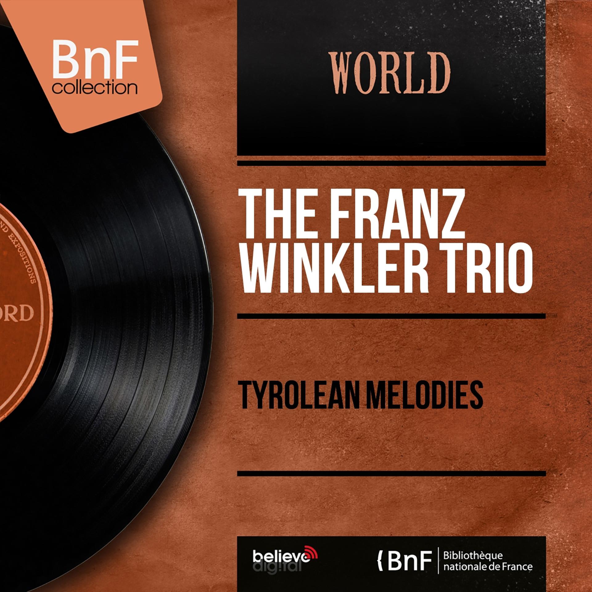 Постер альбома Tyrolean Melodies (Mono version)
