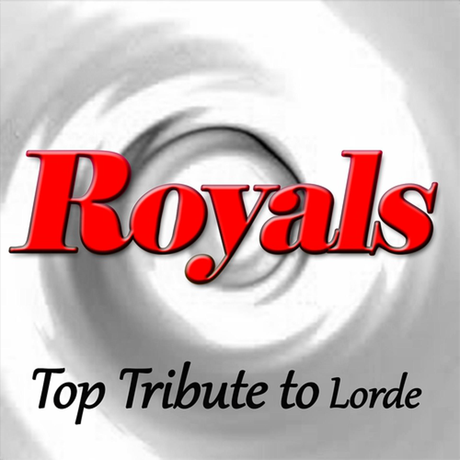 Постер альбома Royals: Top Tribute to Lorde