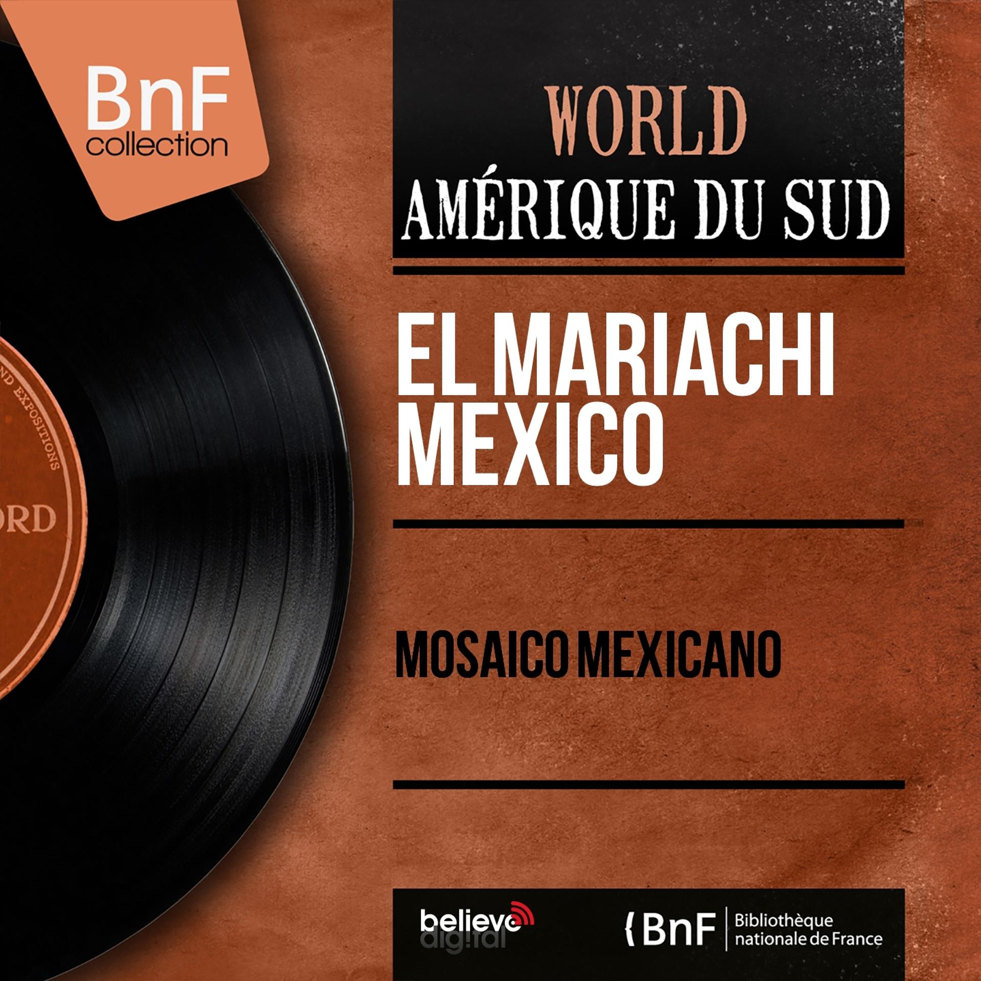 Постер альбома Mosaïco Mexicano (Mono Version)