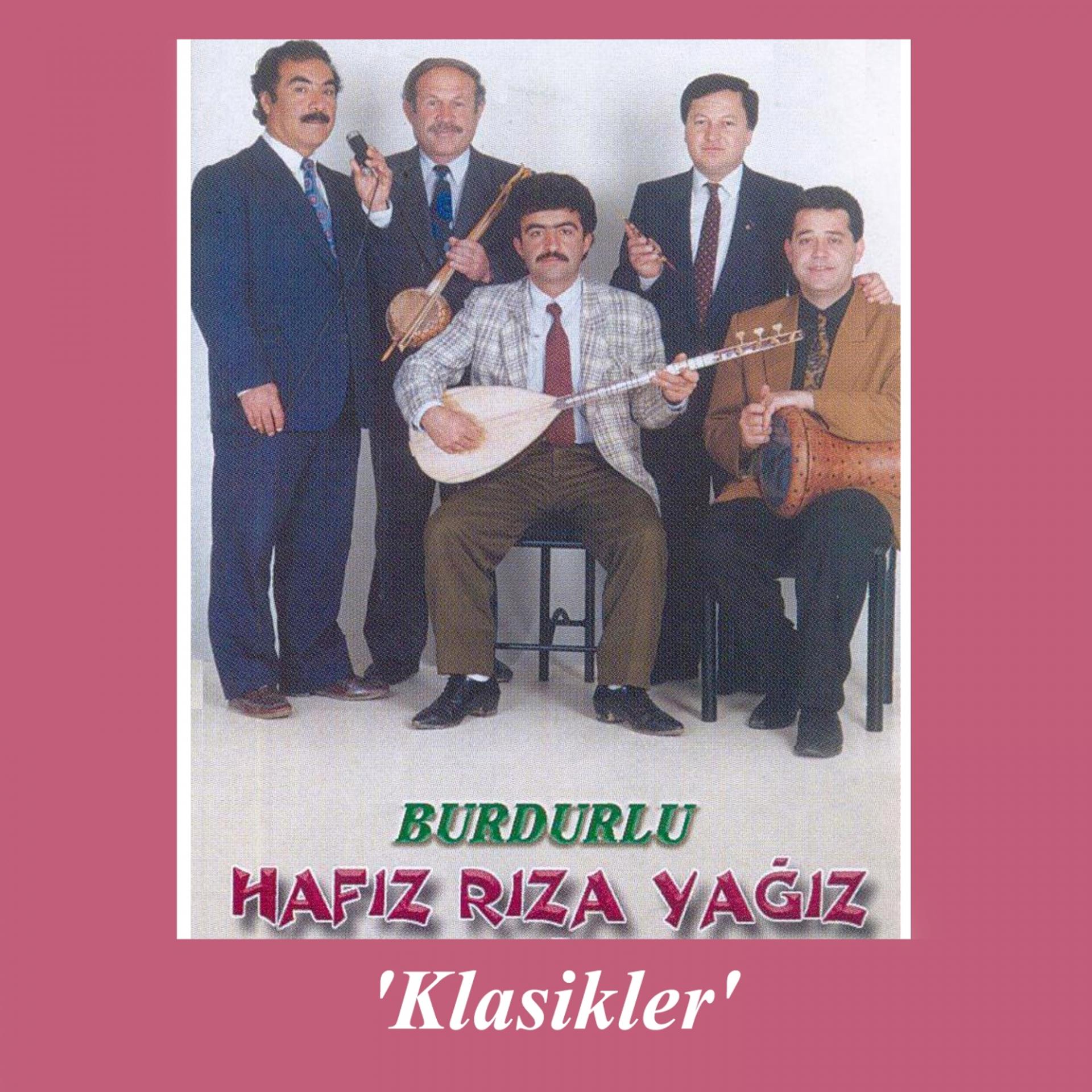 Постер альбома Burdurlu Hafız Rıza Yağız Klasikler