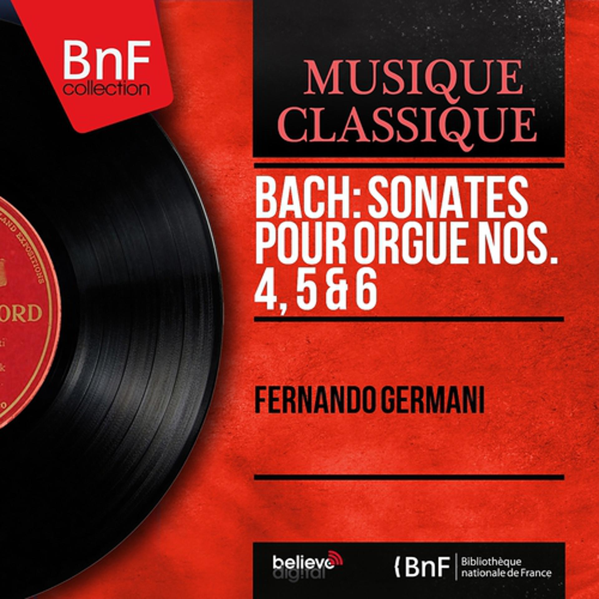 Постер альбома Bach: Sonates pour orgue Nos. 4, 5 & 6 (Mono Version)