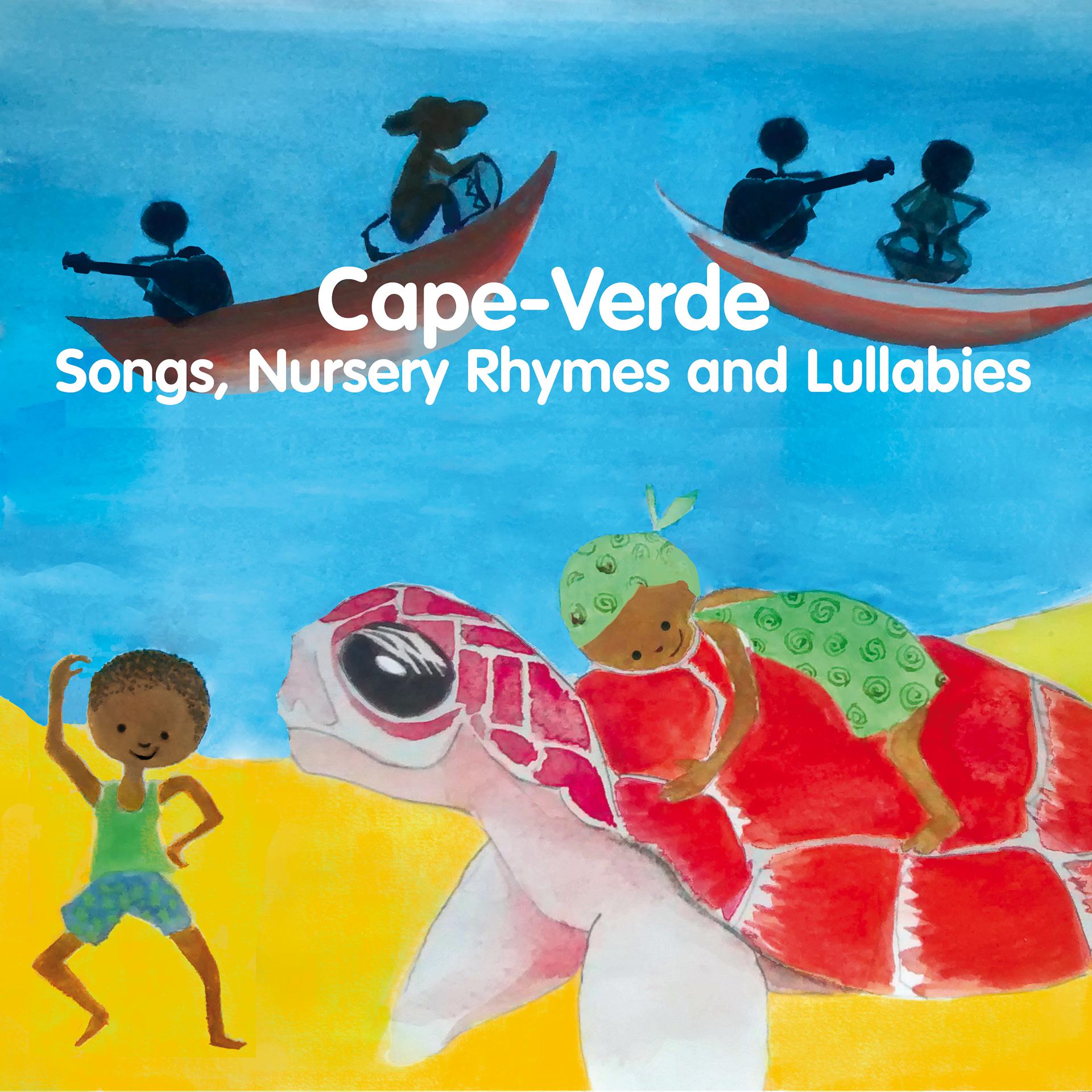 Постер альбома Cape-Verde: Songs, Nursery Rhymes and Lullabies