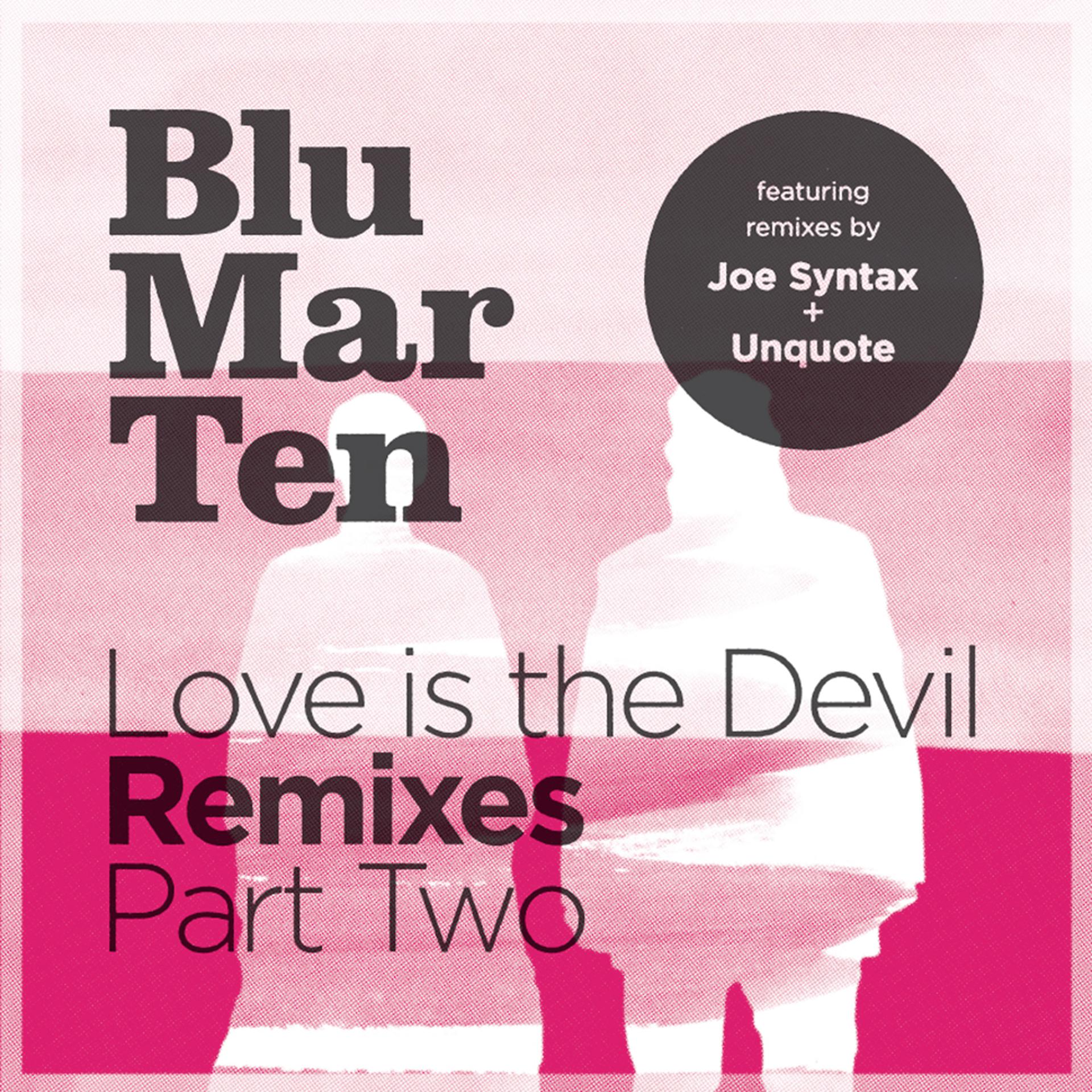 Постер альбома Love Is the Devil Remixes, Pt. 2