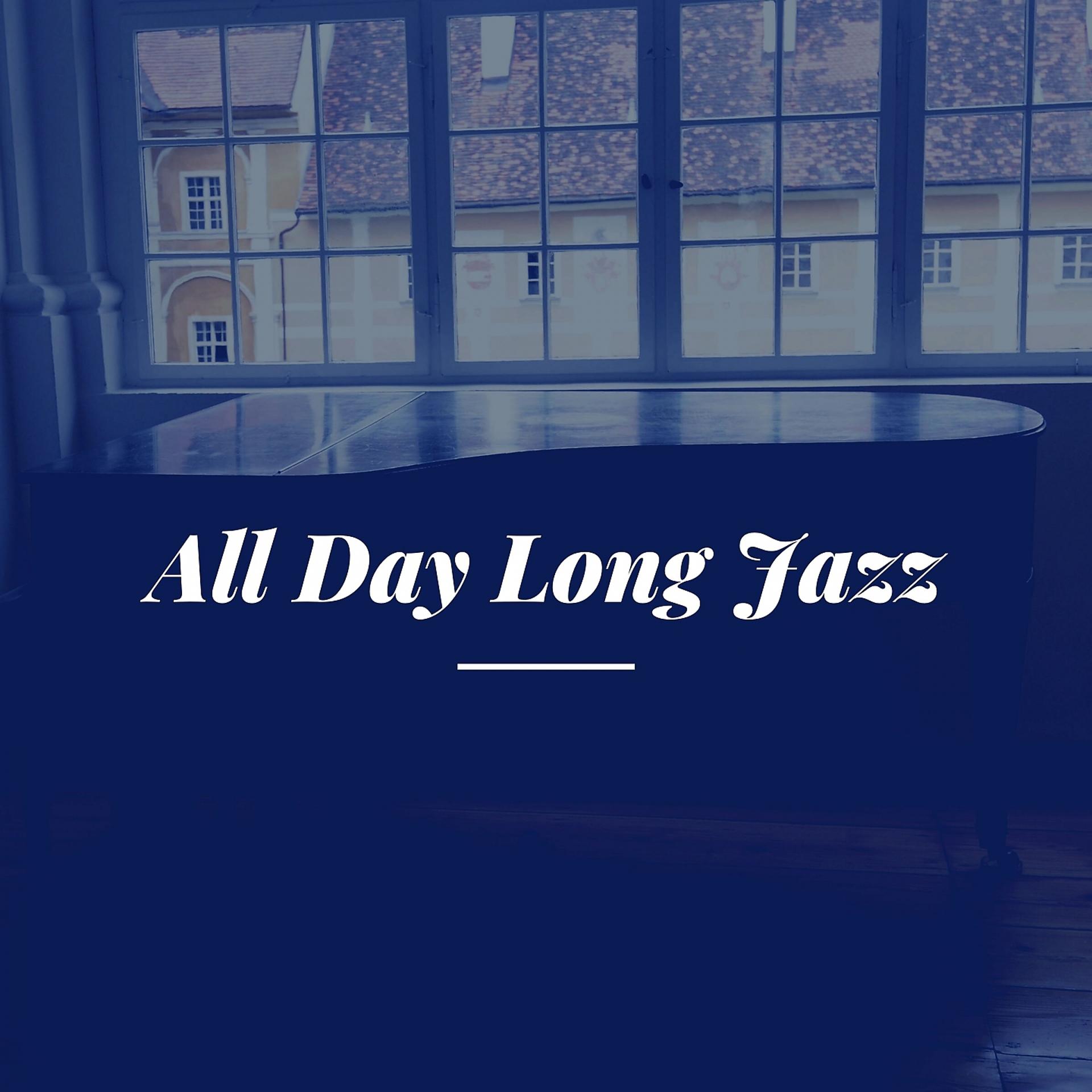 Постер альбома All Day Long Jazz
