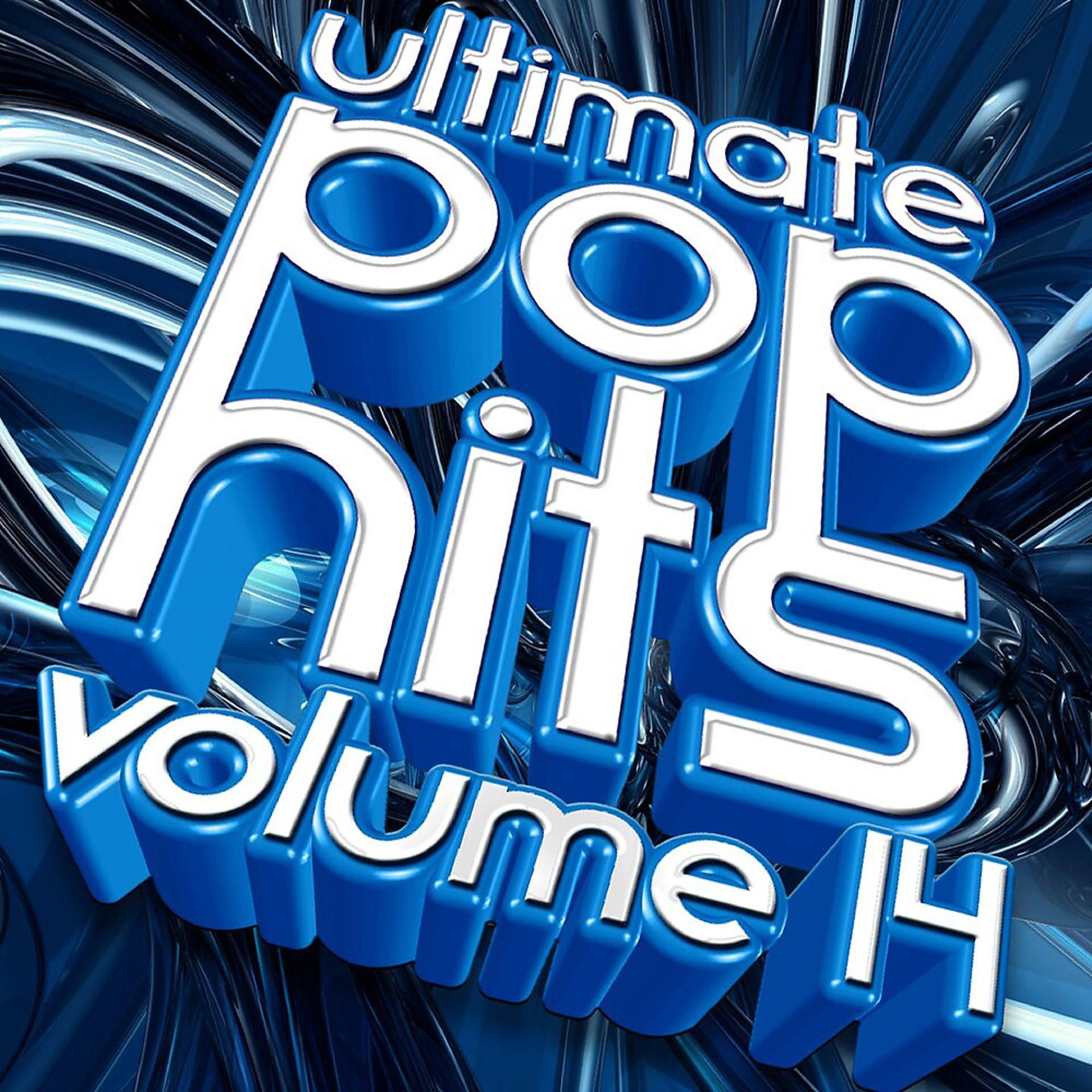 Постер альбома Ultimate Pop Hits, Vol. 14