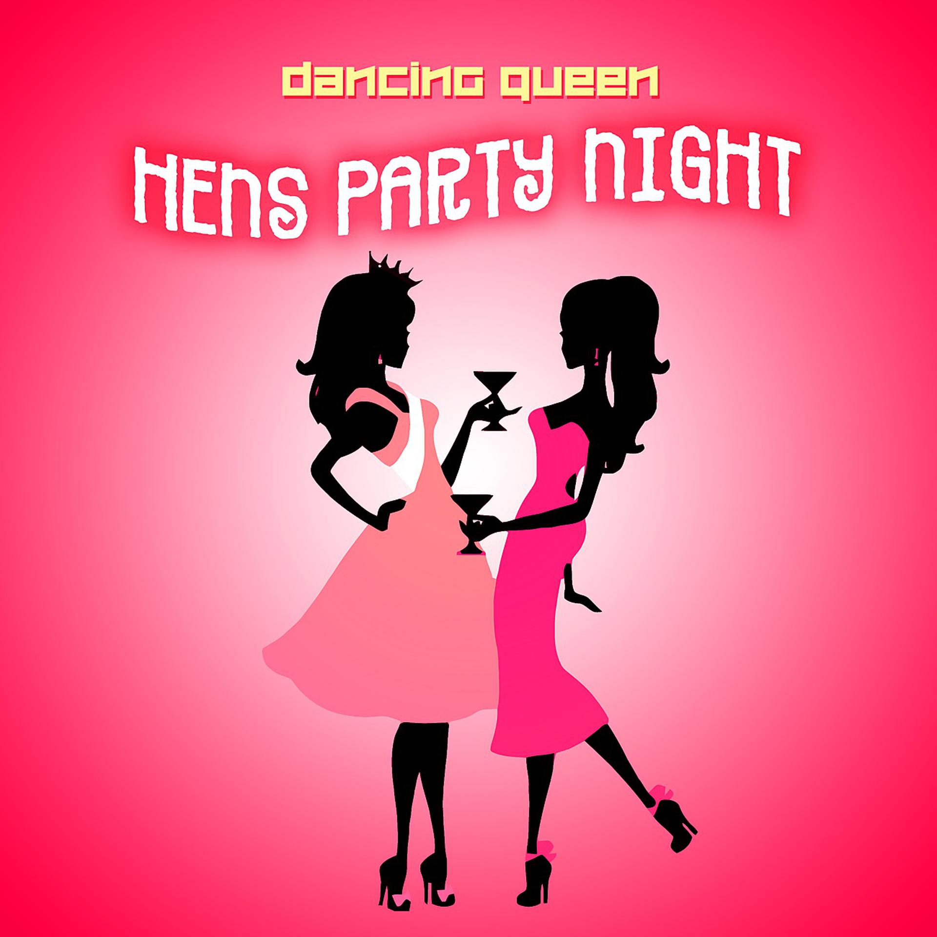 Постер альбома Dancing Queen: Hens Party Night