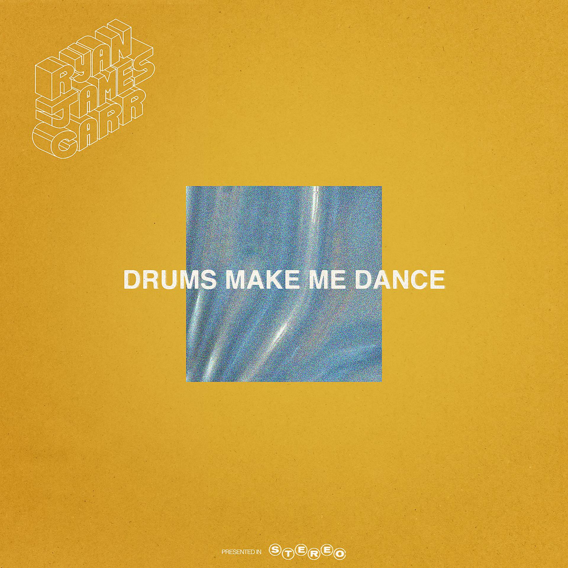 Постер альбома Drums Make Me Dance