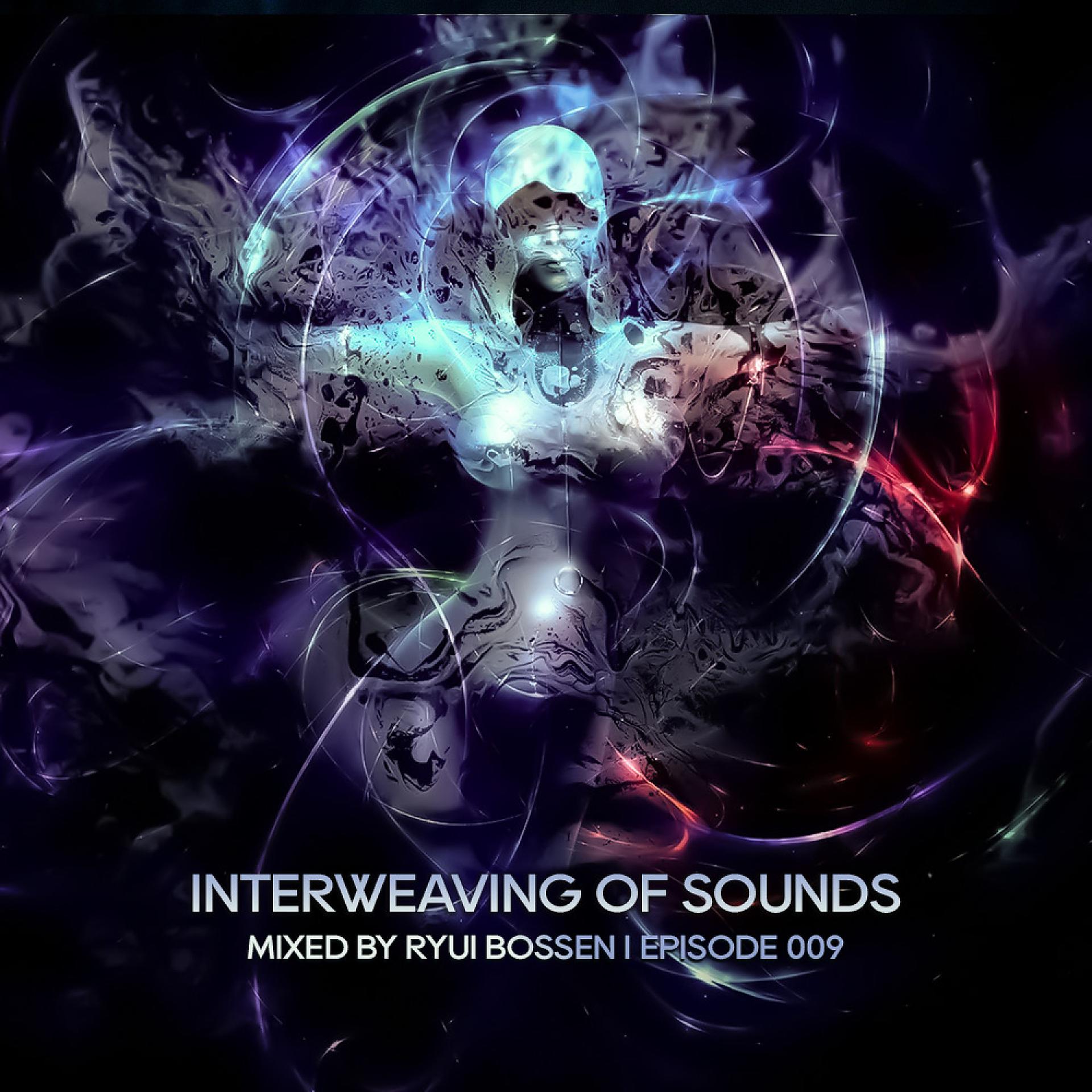 Постер альбома Interweaving Of Sounds Episode 009