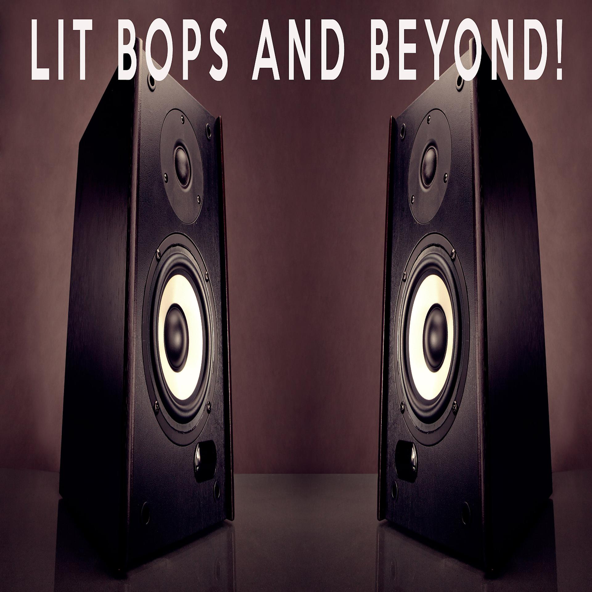 Постер альбома Lit Bops and Beyond!