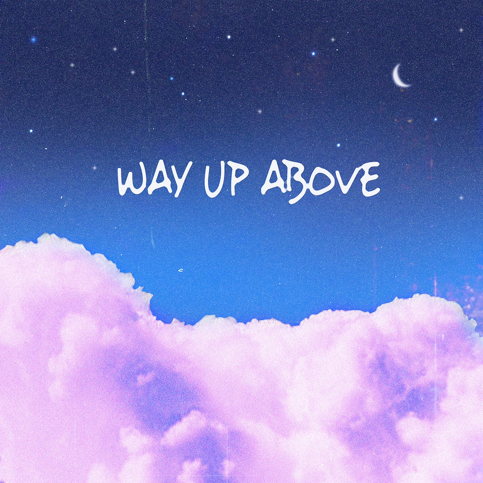 Постер альбома Way Up Above