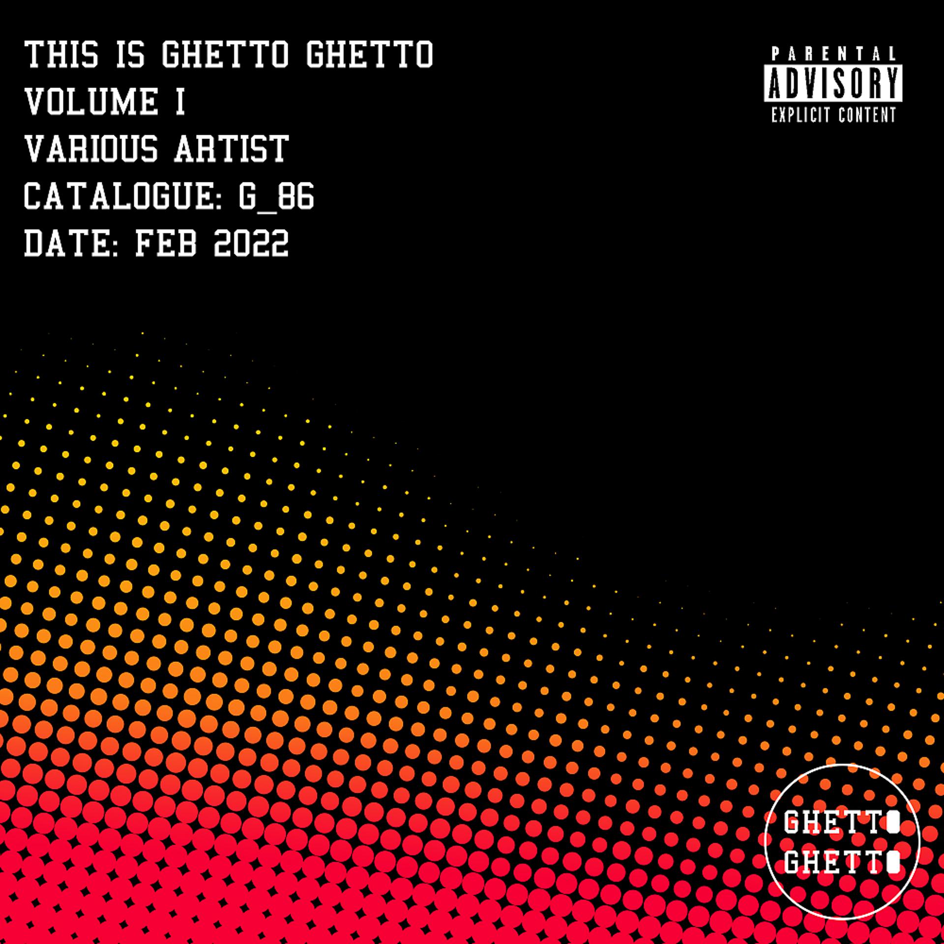 Постер альбома This is Ghetto Ghetto Volume I