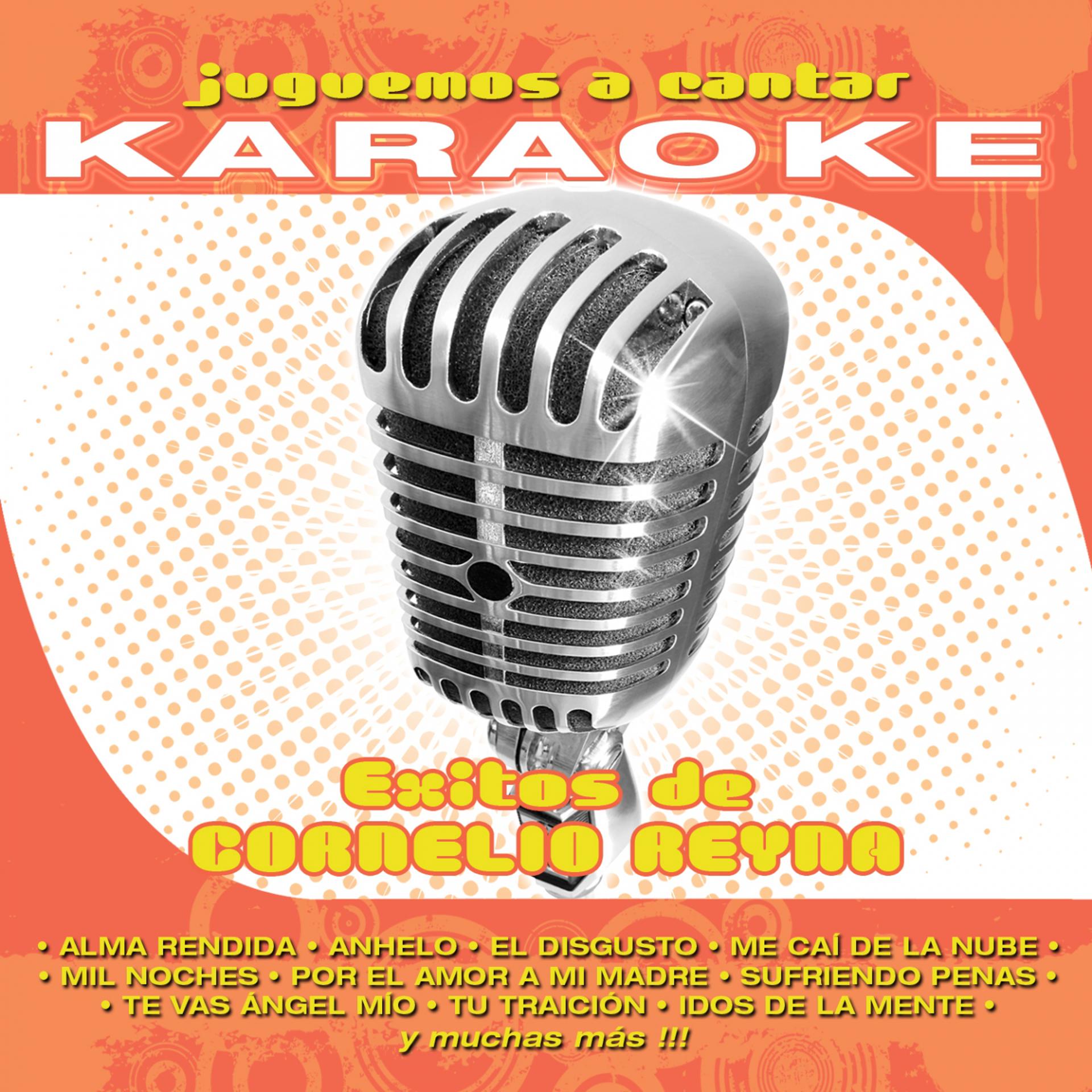 Постер альбома Juguemos a Cantar Karaoke: Éxitos de Cornelio Reyna (Karaoke Version)