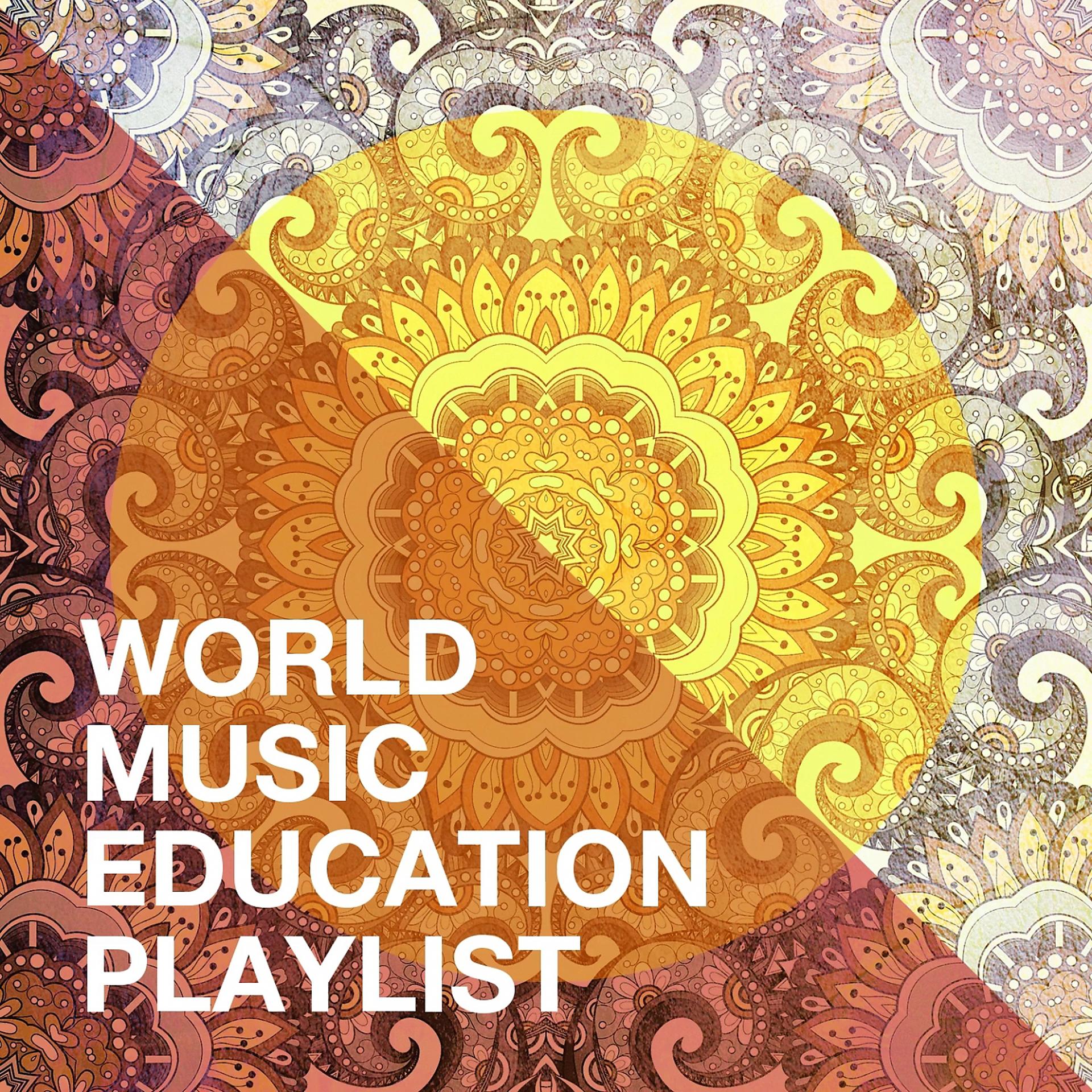 Постер альбома World Music Education Playlist