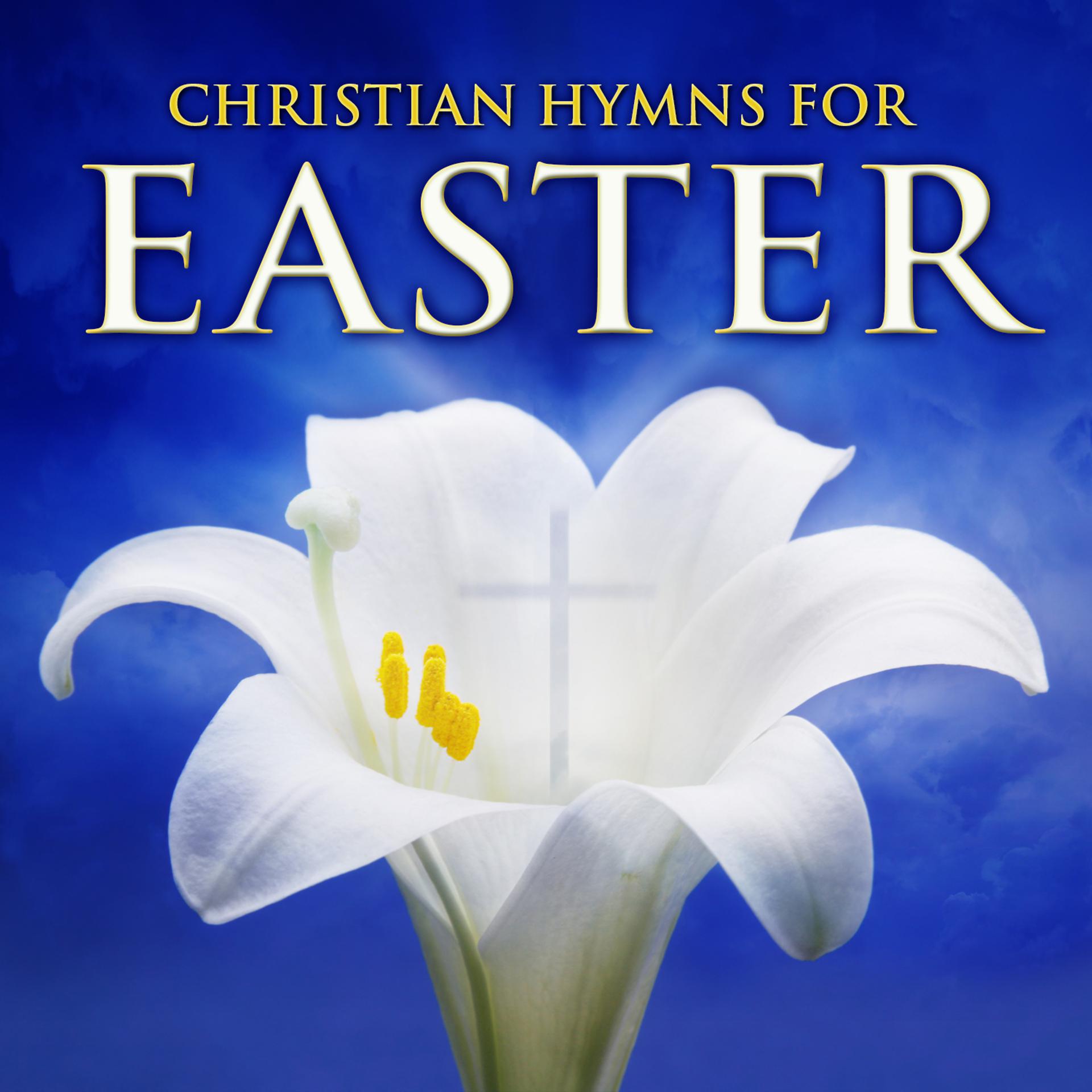 Постер альбома Christian Hymns for Easter