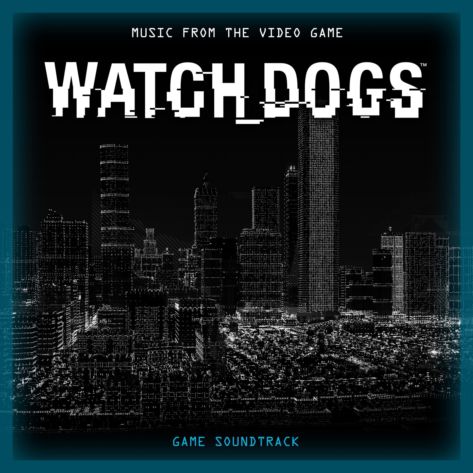 Постер альбома Watch Dogs (Music from the Video Game) [Original Game Soundtrack]