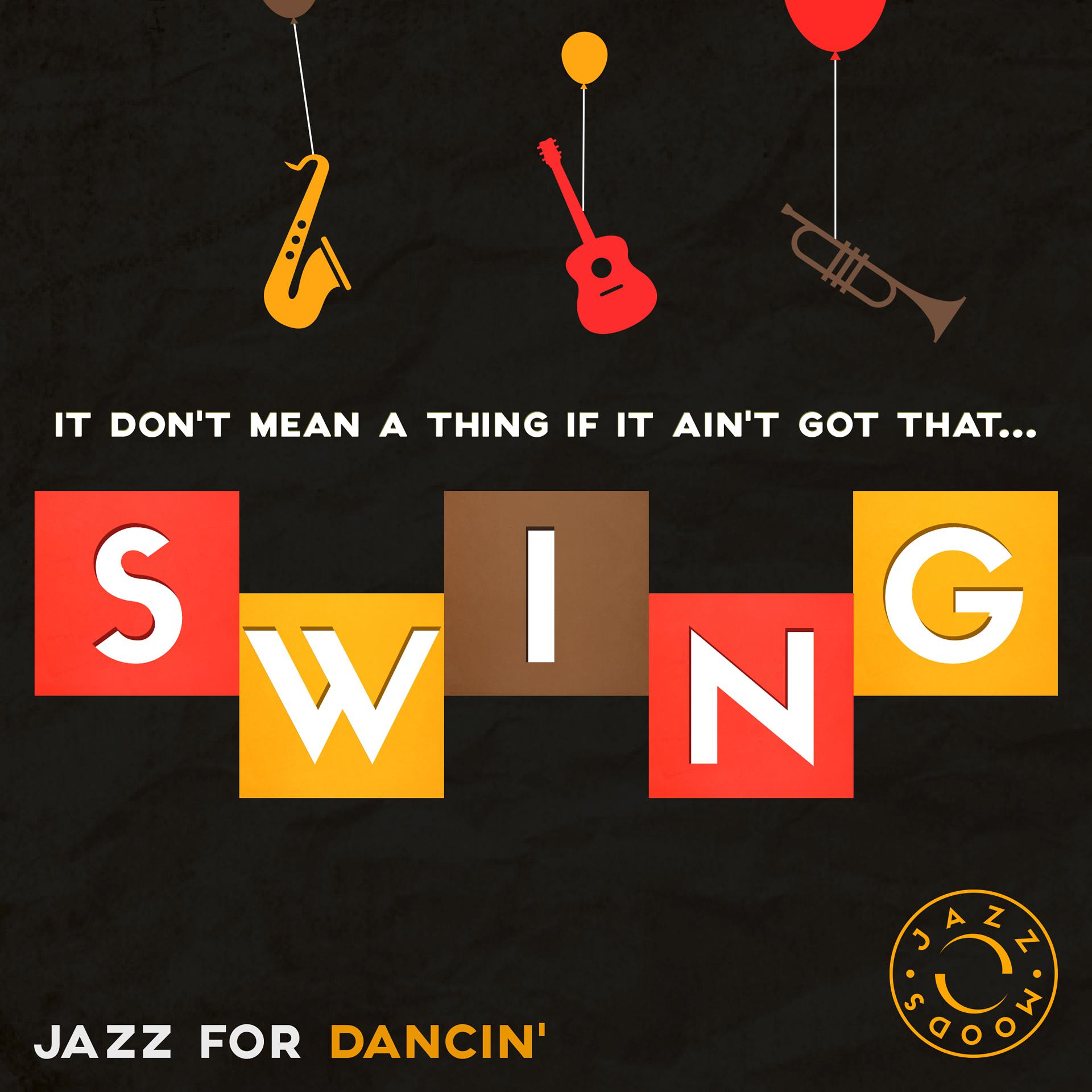 Постер альбома Swing – The Best of Jazz for Dancin'